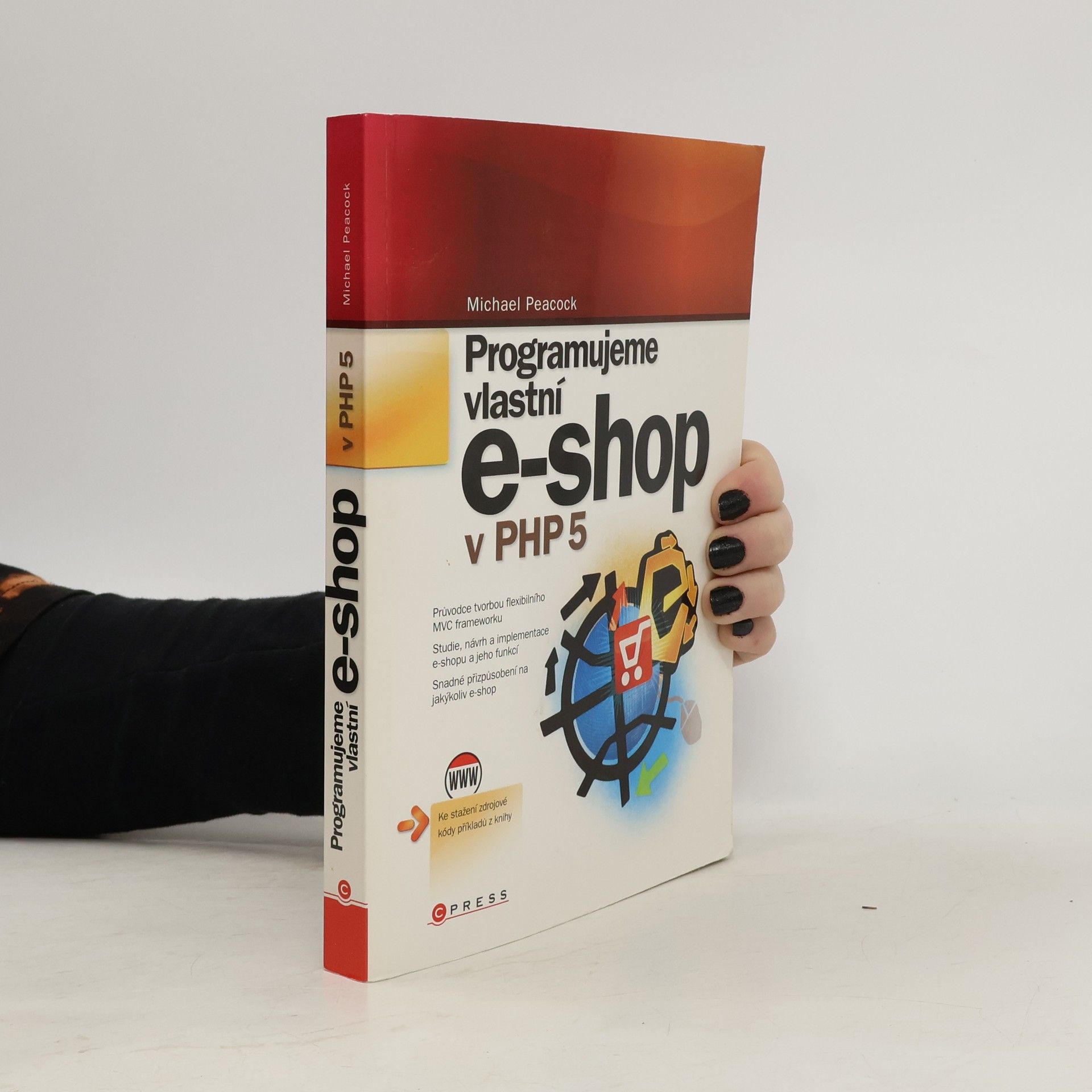Michael Peacock Programujeme vlastní e-shop v PHP 5