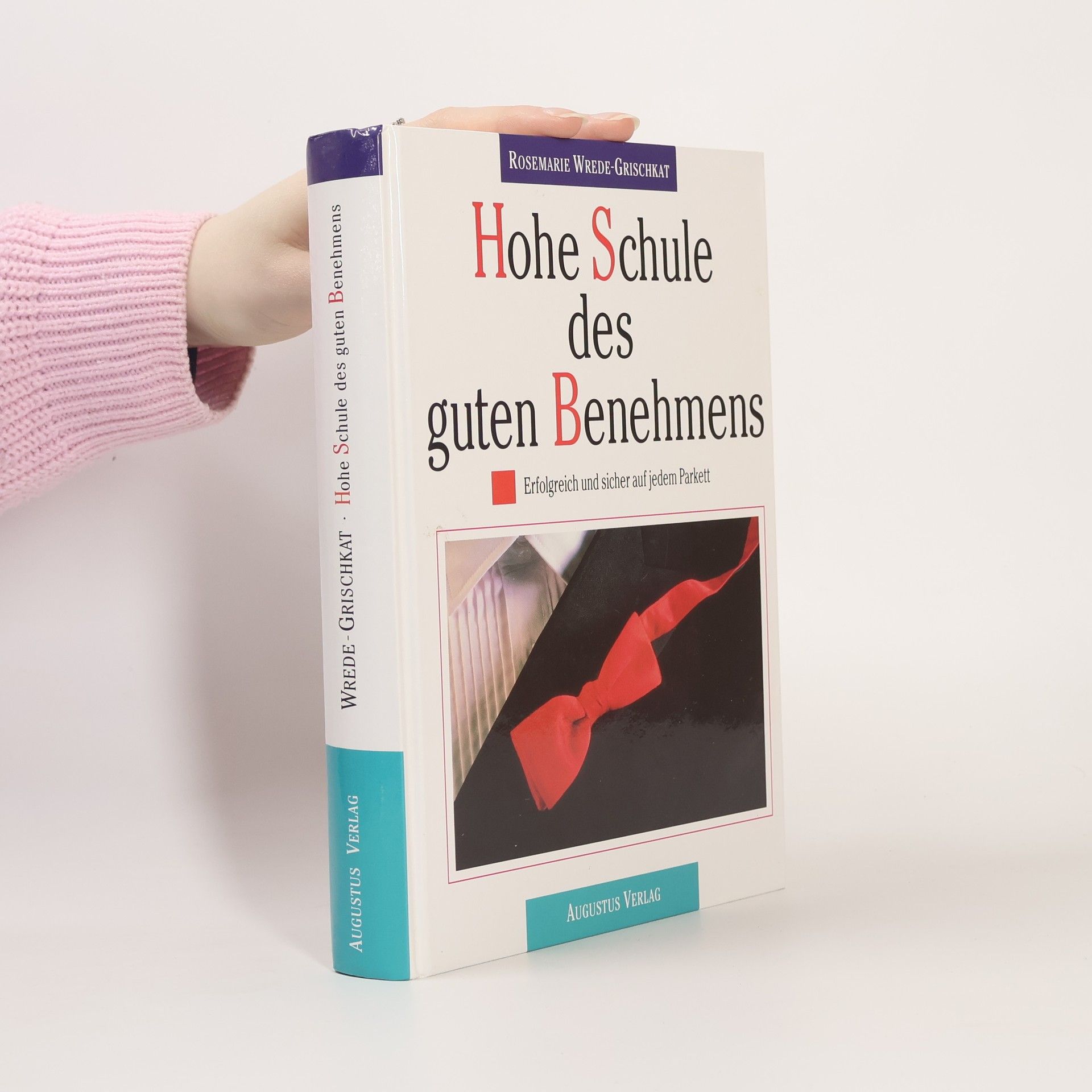 Rosemarie Wrede-Grischkat Hohe Schule des guten Benehmens