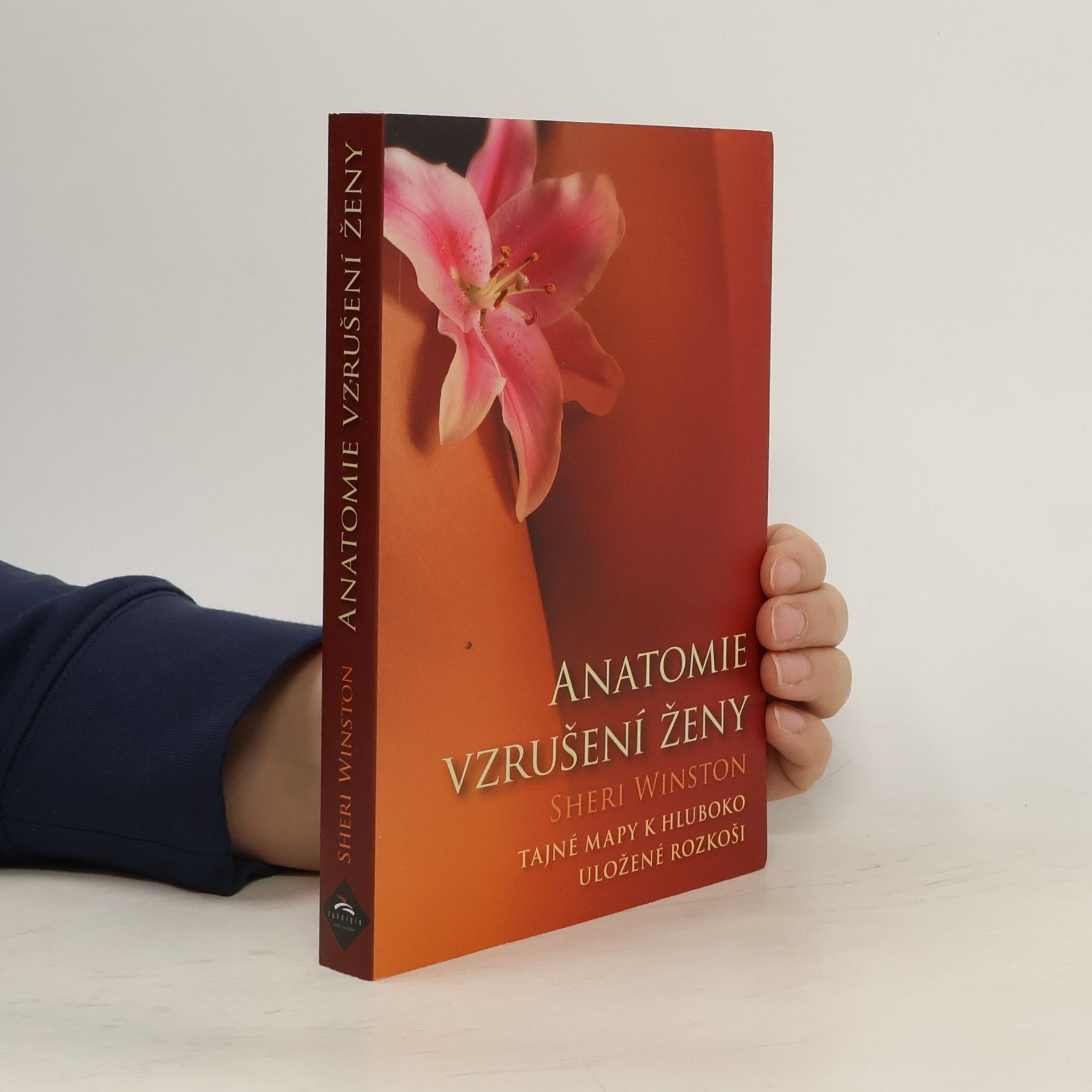 Sheri Winston Anatomie vzrušení ženy : tajné mapy k hluboko uložené rozkoši