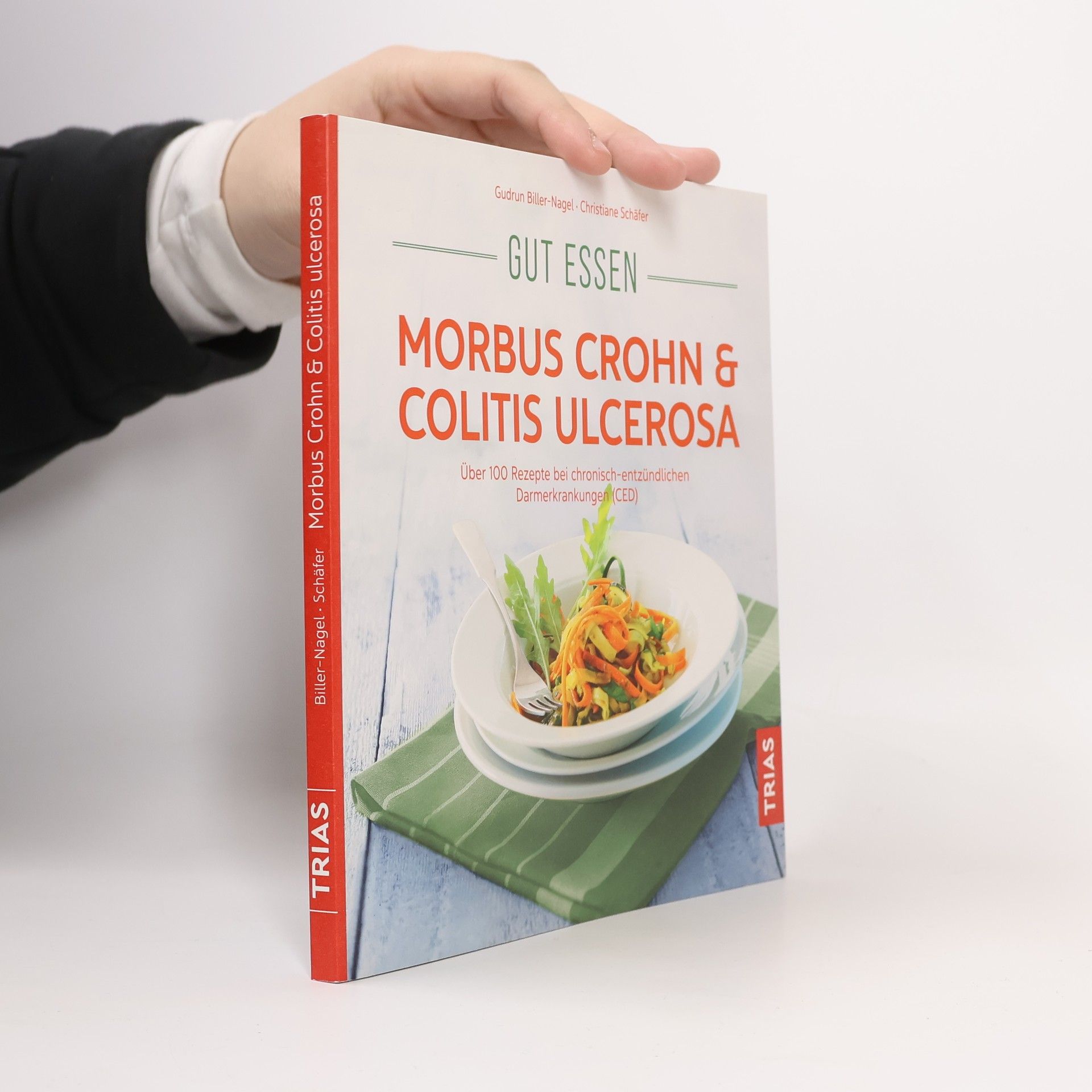 Gudrun Biller-Nagel Gut essen - Morbus Crohn & Colitis ulcerosa