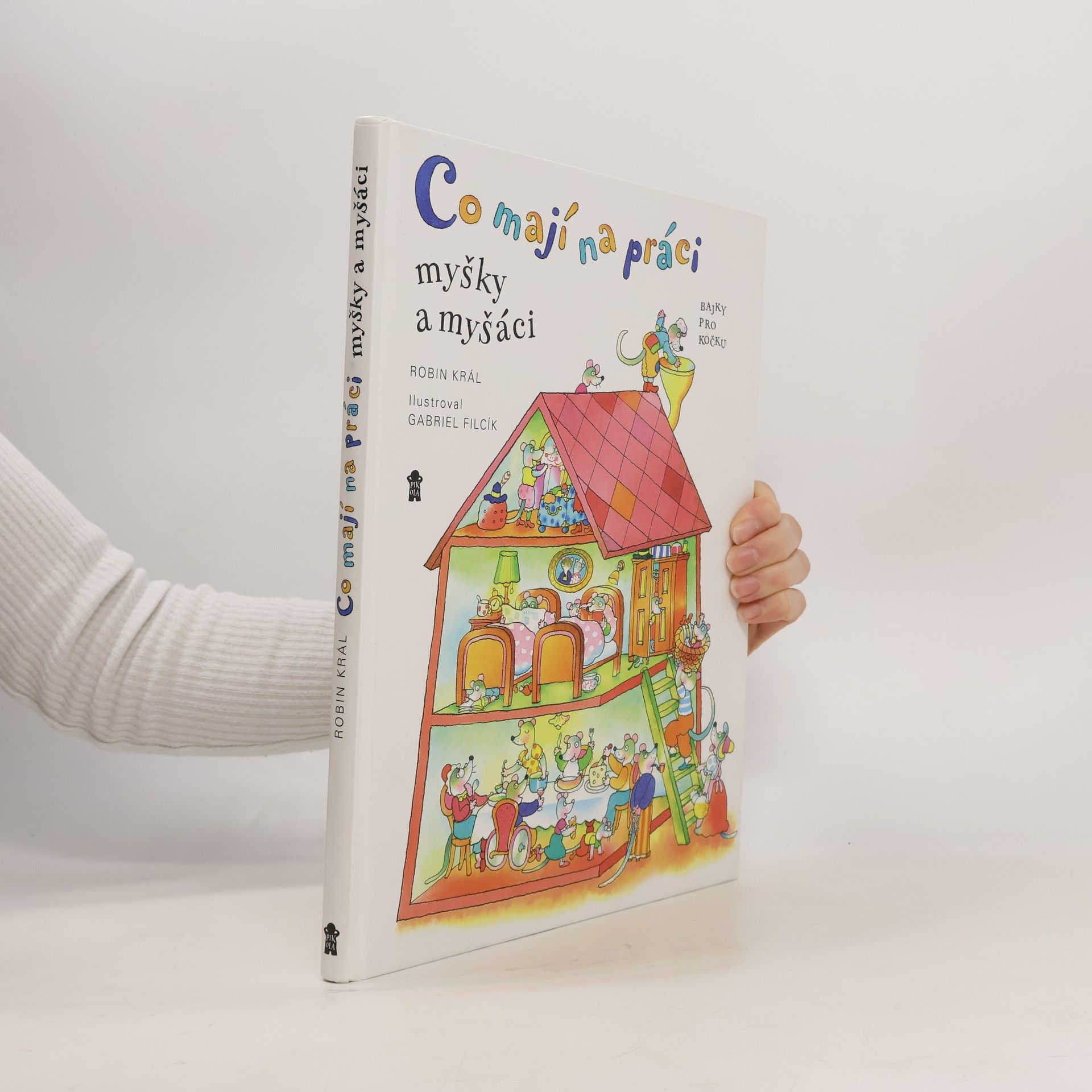 Robin Král Co mají na práci myšky a myšáci