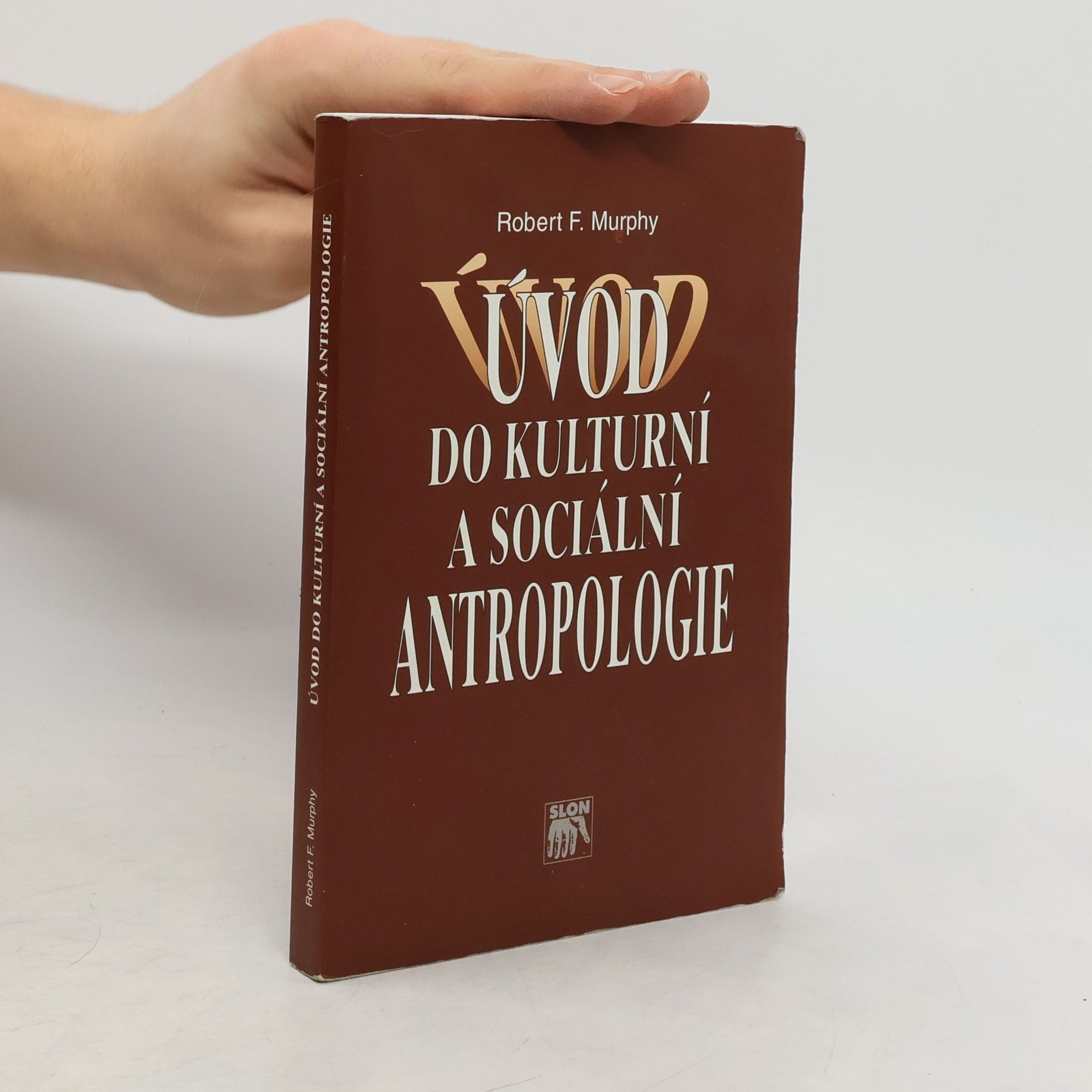 Robert F. Murphy Úvod do kulturní a sociální antropologie