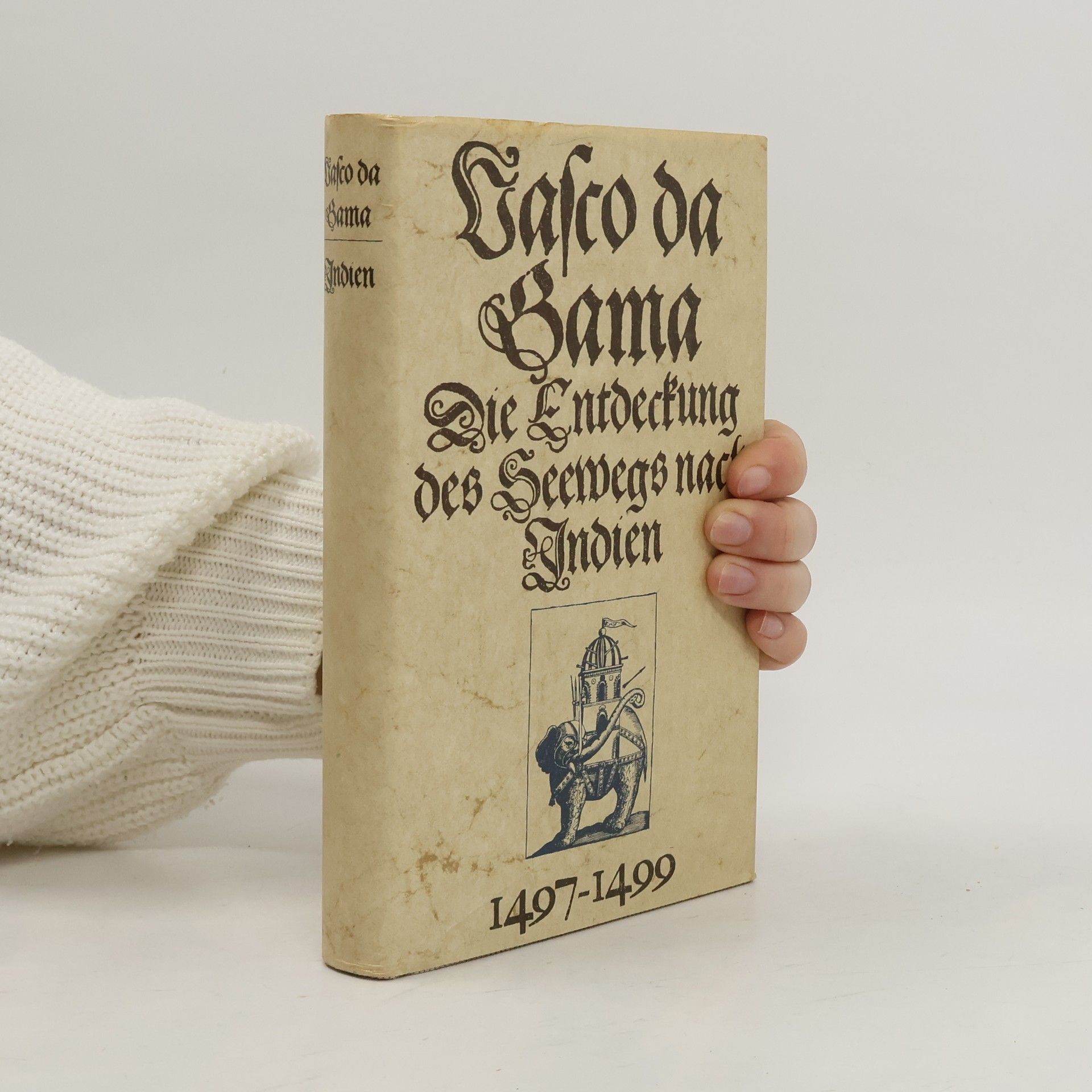 Vasco de Gama Die Entdeckung des Seewegs nach Indien