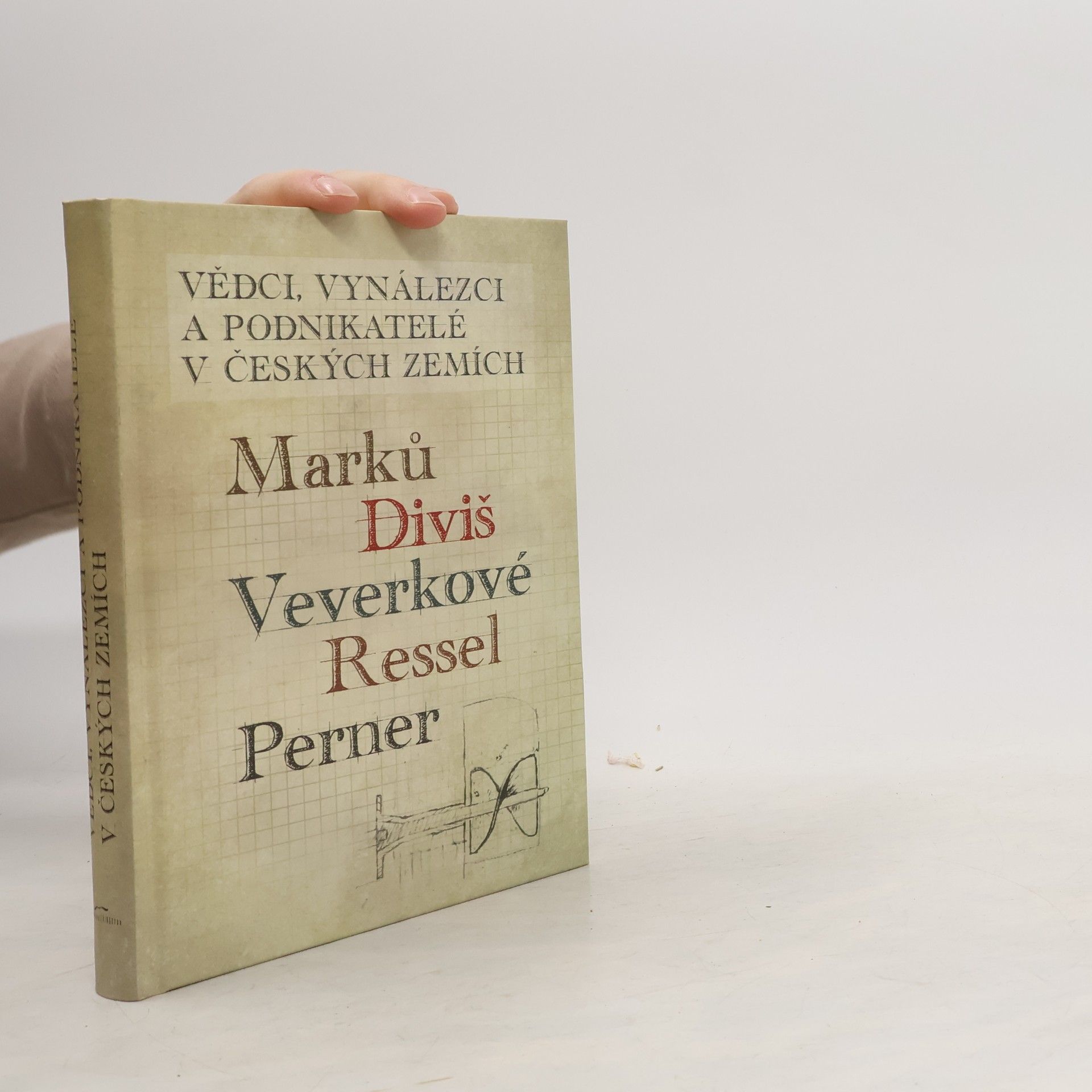 Jaromír Volf Vědci, vynálezci a podnikatelé v Českých zemích I. - Marků, Diviš, Veverkové, Ressel, Perner