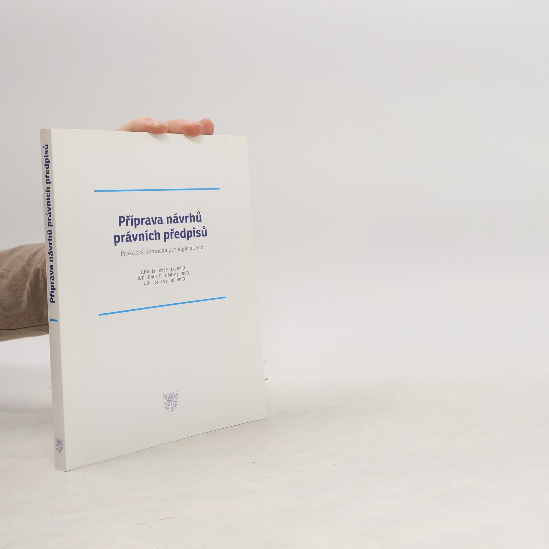 Jan Kněžínek Příprava návrhů právních předpisů : praktická pomůcka pro legislativce