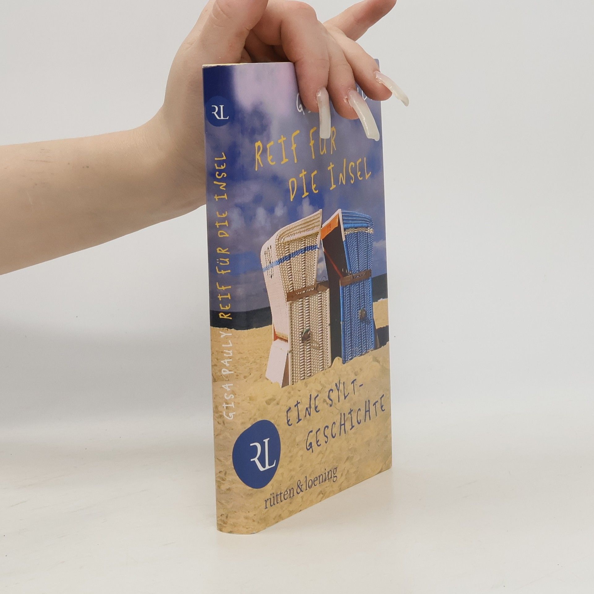 Gisela Pauly Reif für die Insel oder was ich dir sagen will ...