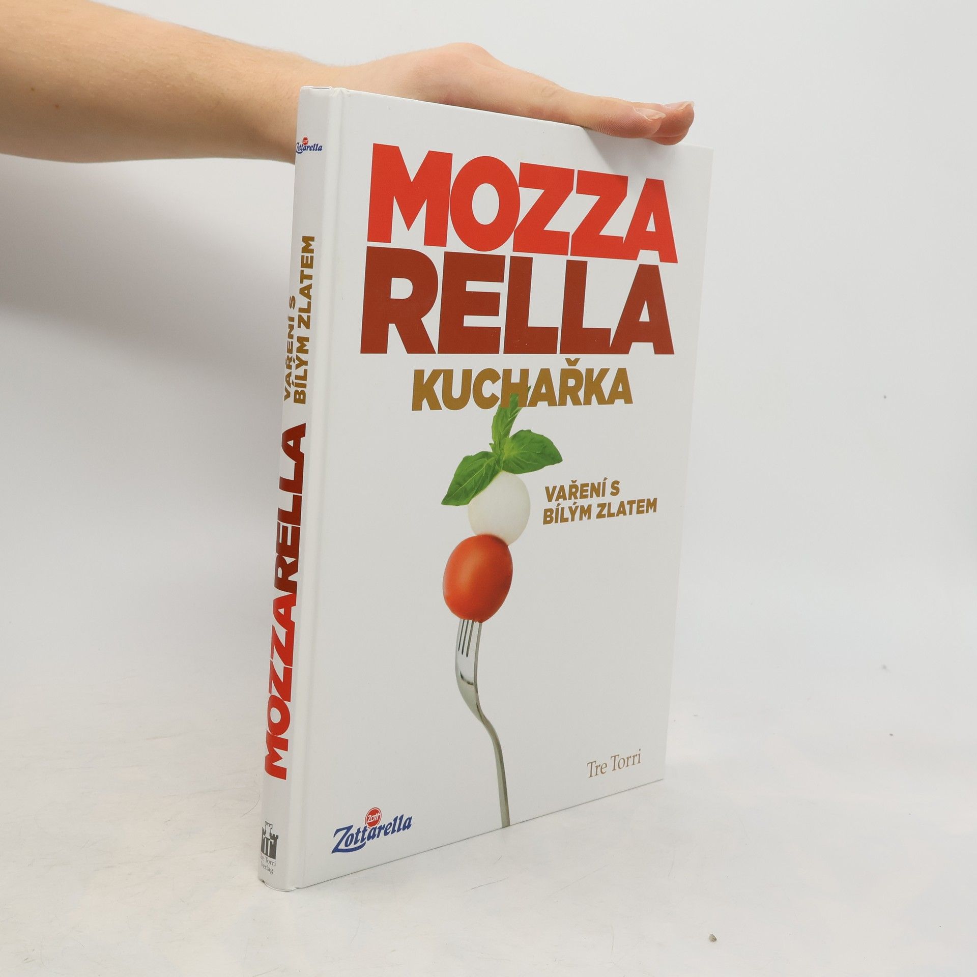 Autorenkollektiv Mozzarella. Kuchařka. Vaření s bílým zlatem
