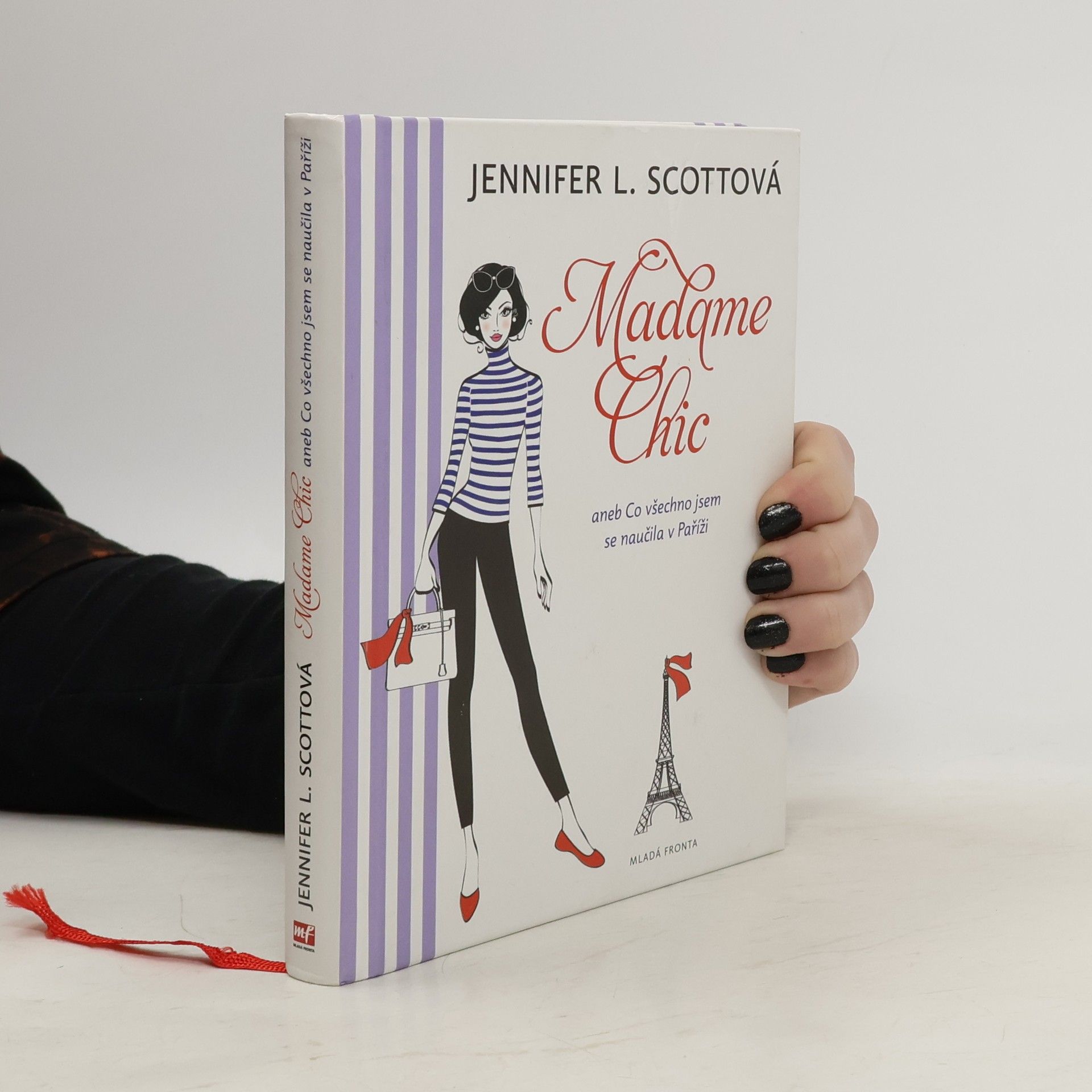 Jennifer L. Scott Madame Chic aneb Co všechno jsem se naučila v Paříži
