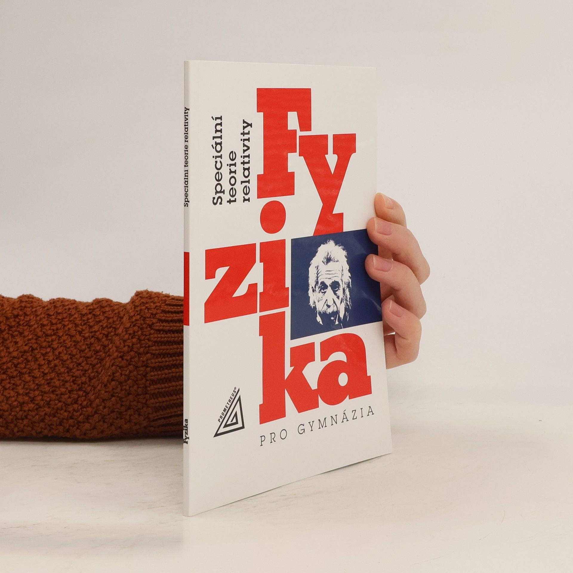 Karel Bartuška Fyzika pro gymnázia. Speciální teorie relativity