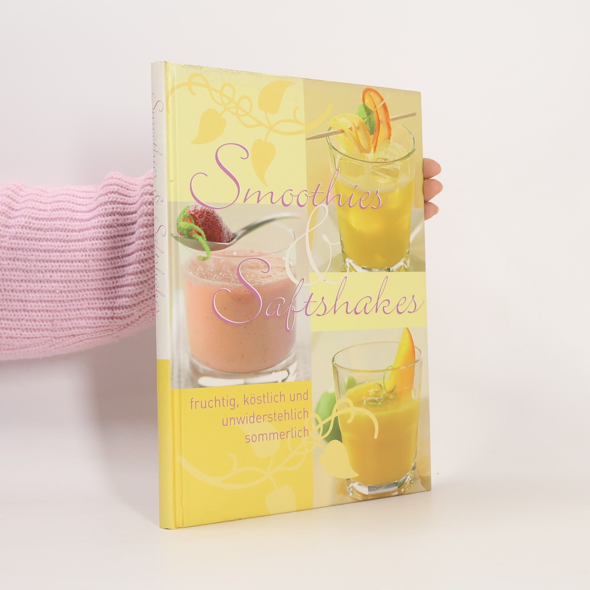 Smoothies - Saftshakes fruchtig, köstlich und unwiderstehlich sommerlich