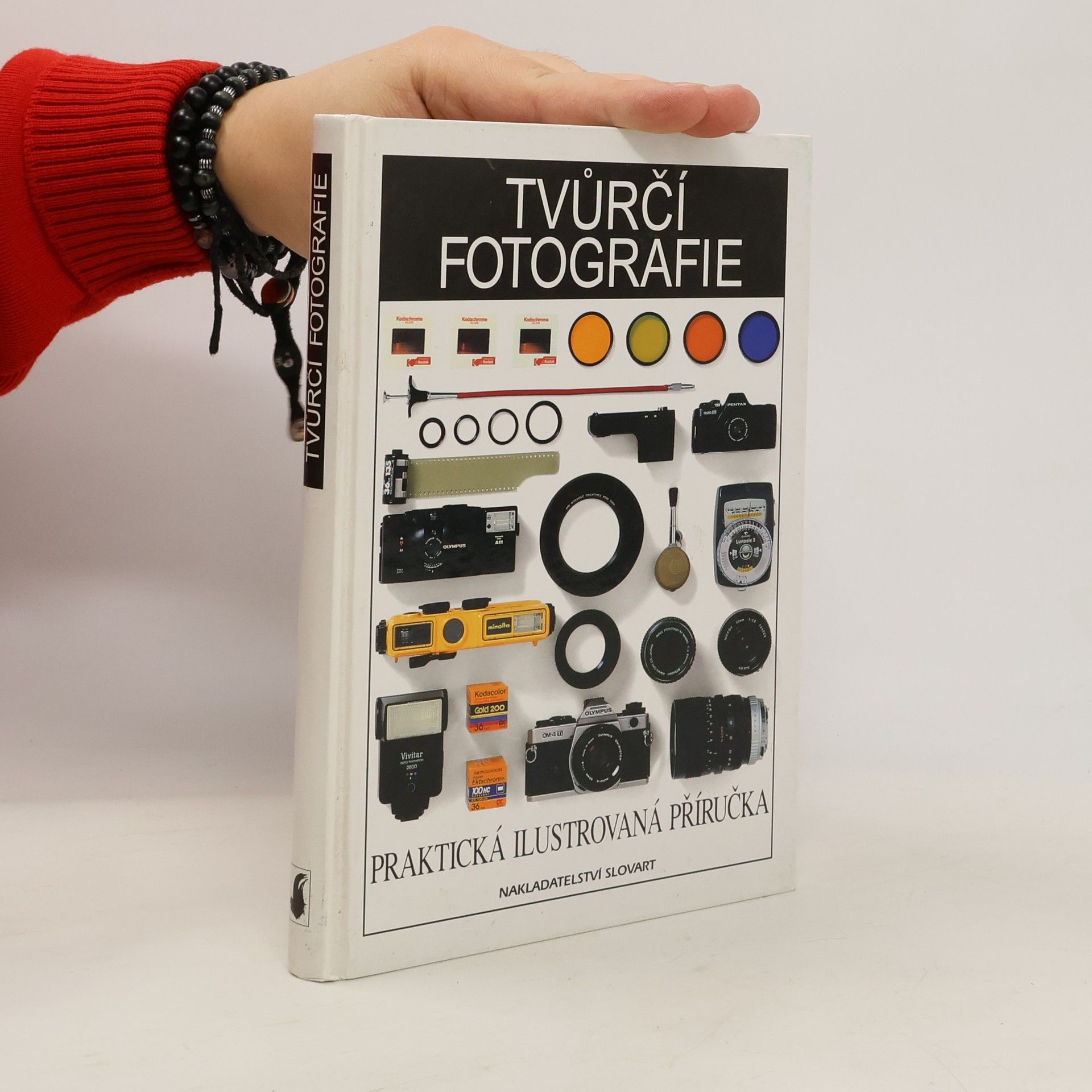 Tvůrčí fotografie. Praktická ilustrovaná příručka