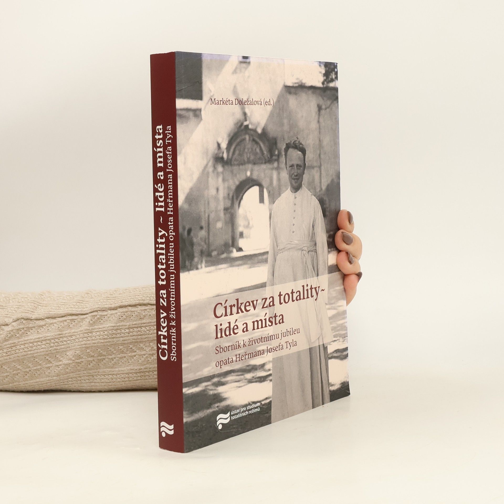 Markéta Doležalová Církev za totality - lidé a místa