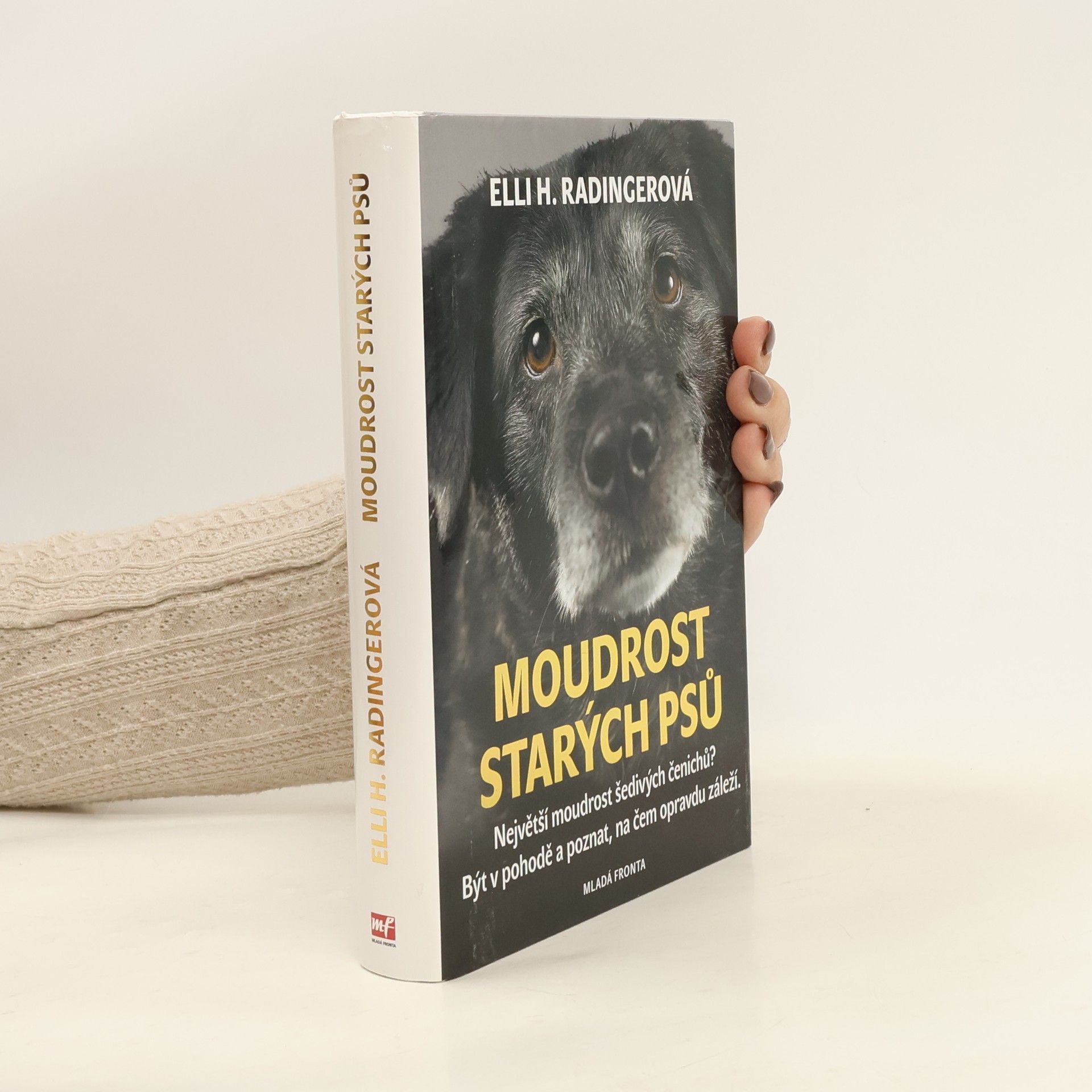 Elli H. Radinger Moudrost starých psů