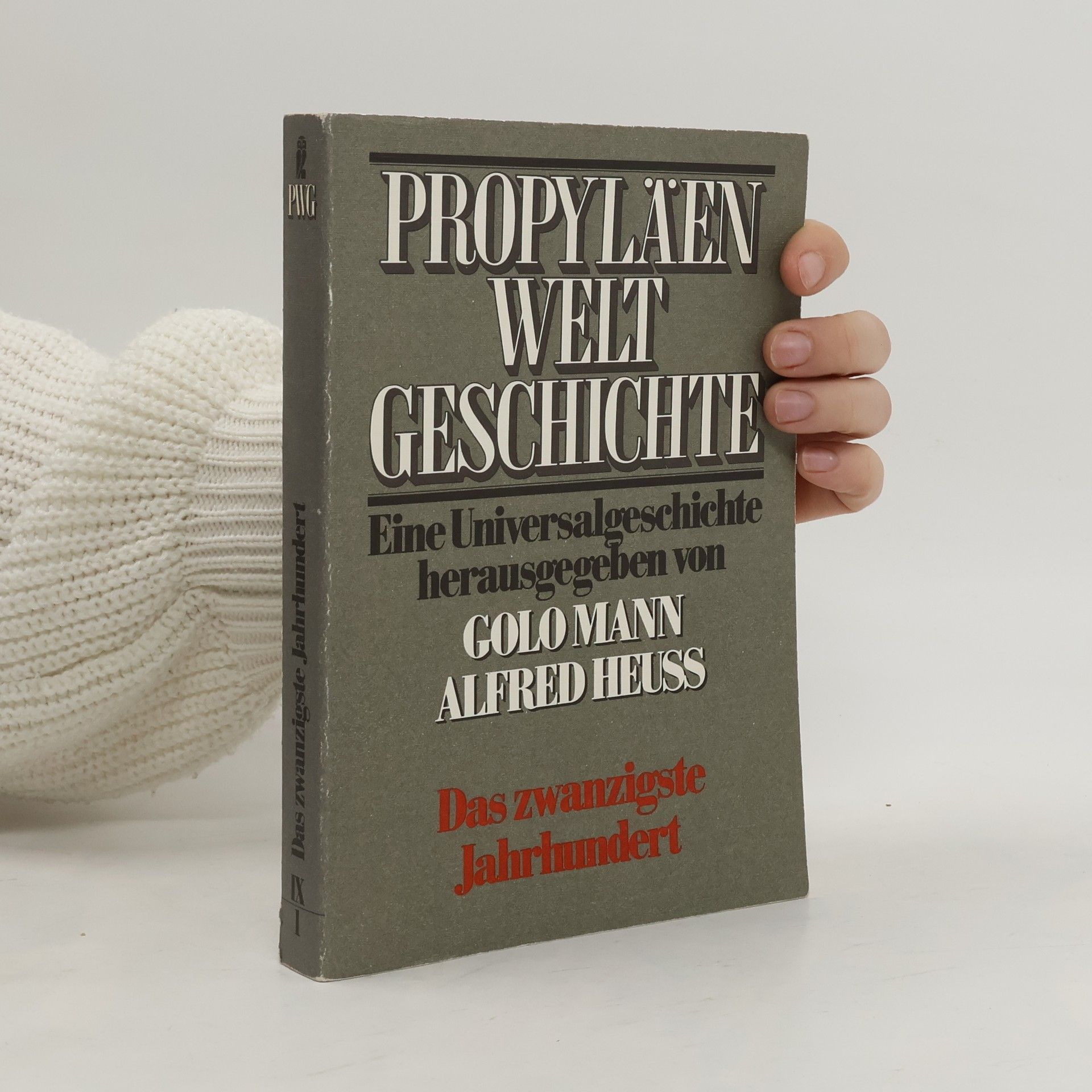 Propyläen Welt Geschichte, Band IX: Das zwanzigste Jahrhundert, 1. Halbband