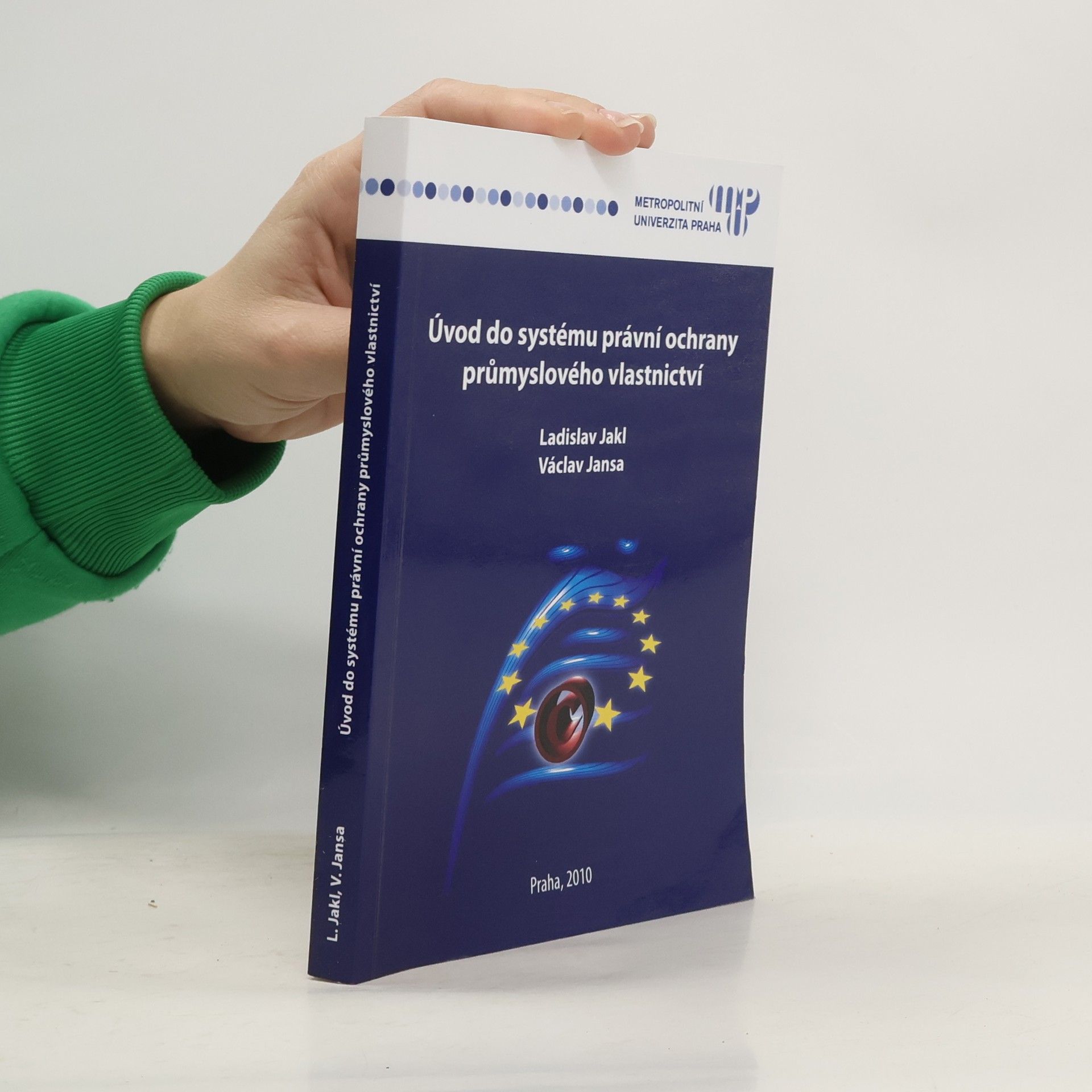 Ladislav Jakl Úvod do systému právní ochrany průmyslového vlastnictví