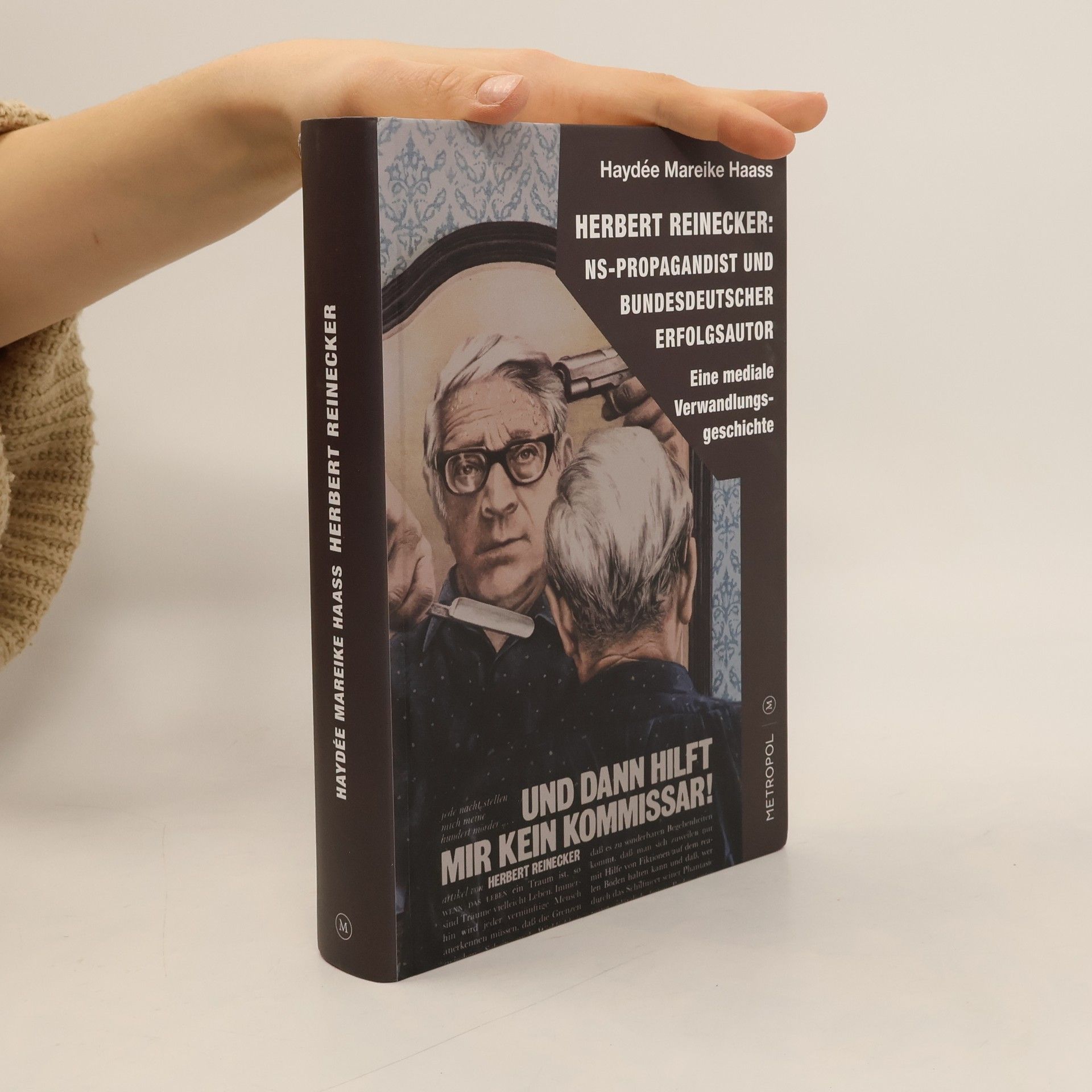 Haydée Mareike Haass Herbert Reinecker: NS-Propagandist und bundesdeutscher Erfolgsautor