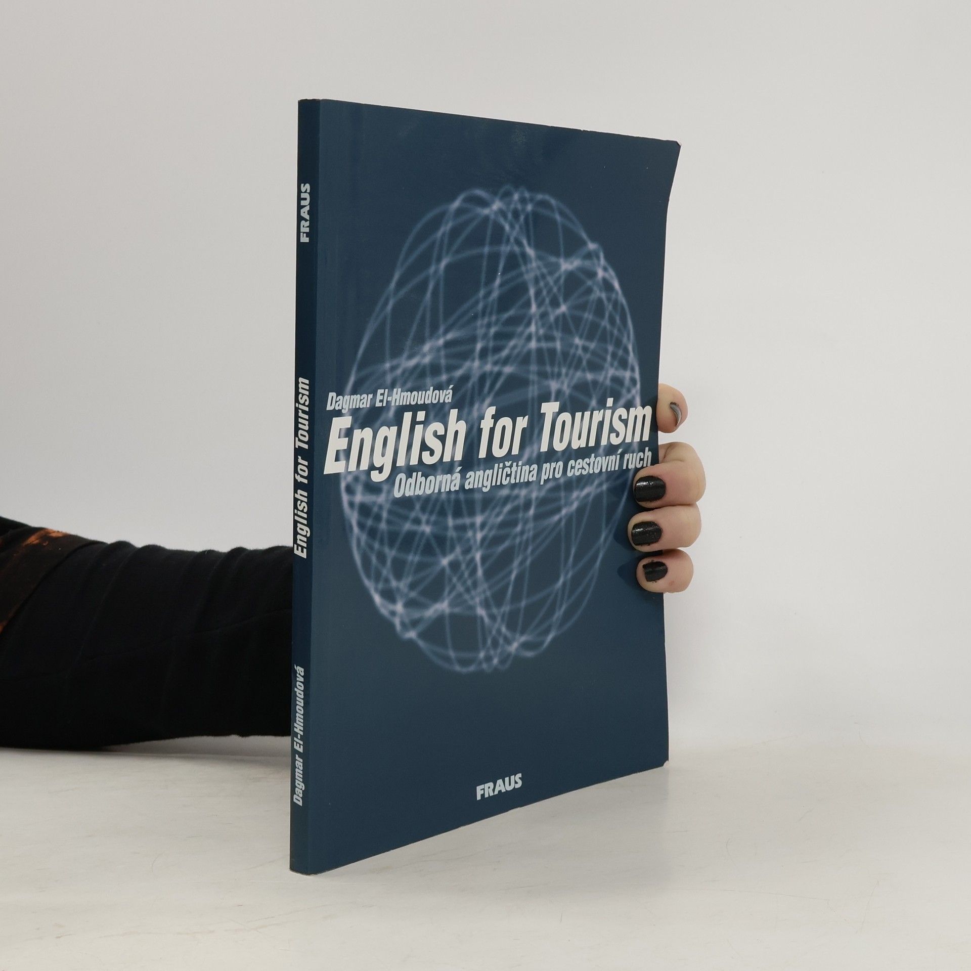 Dagmar ElHmoudová English for tourism: Odborná angličtina pro cestovní ruch