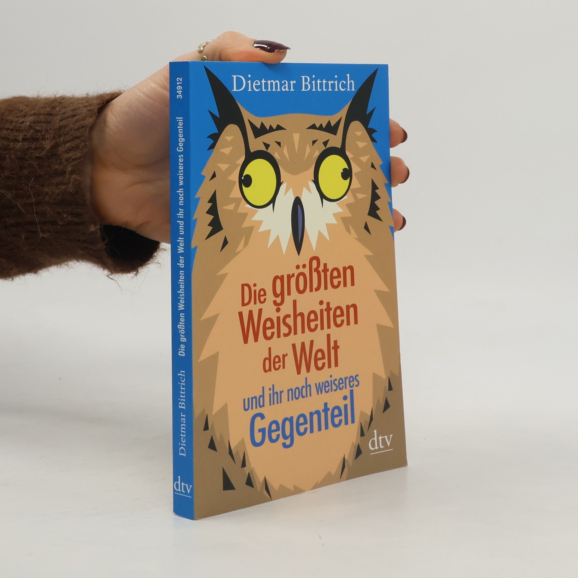 Die größten Weisheiten der Welt und ihr noch weiseres Gegenteil