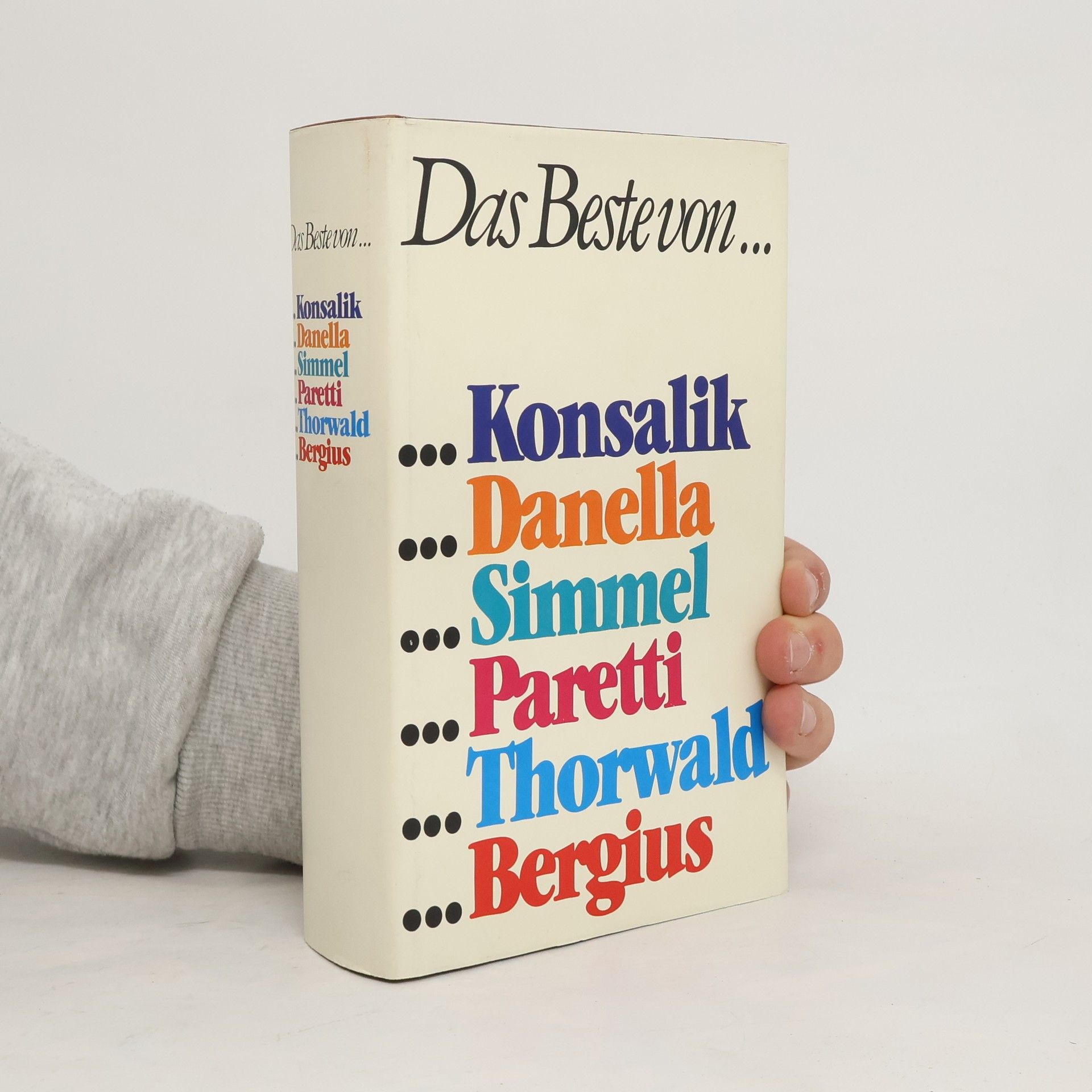Autorenkollektiv Das Beste von Konsalik, Danella, Simmel, Paretti, Thorwald, Bergius