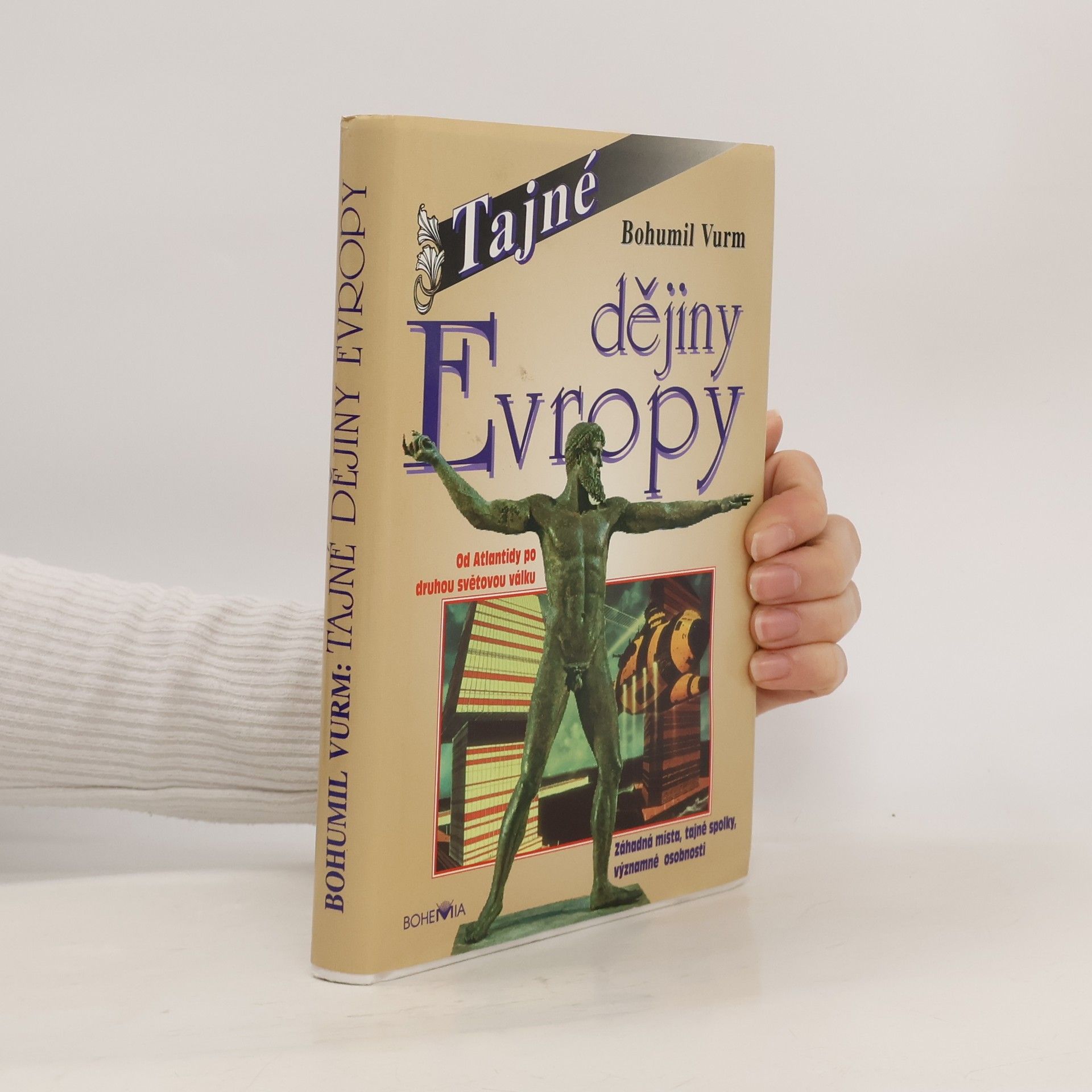 Tajné dějiny Evropy : Od Atlantidy po 2. světovou válku. 1. díl