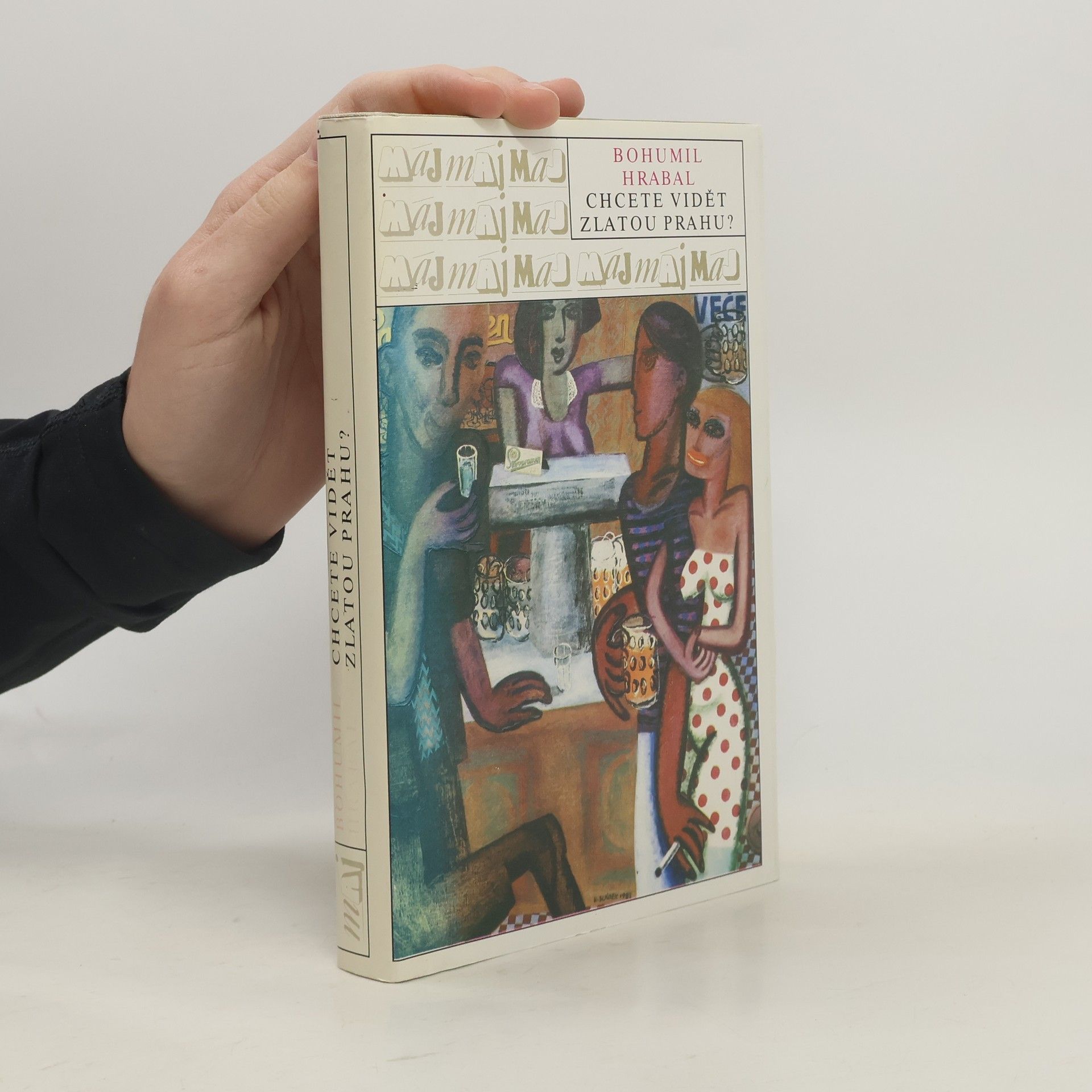 Bohumil Hrabal Chcete vidět zlatou Prahu?