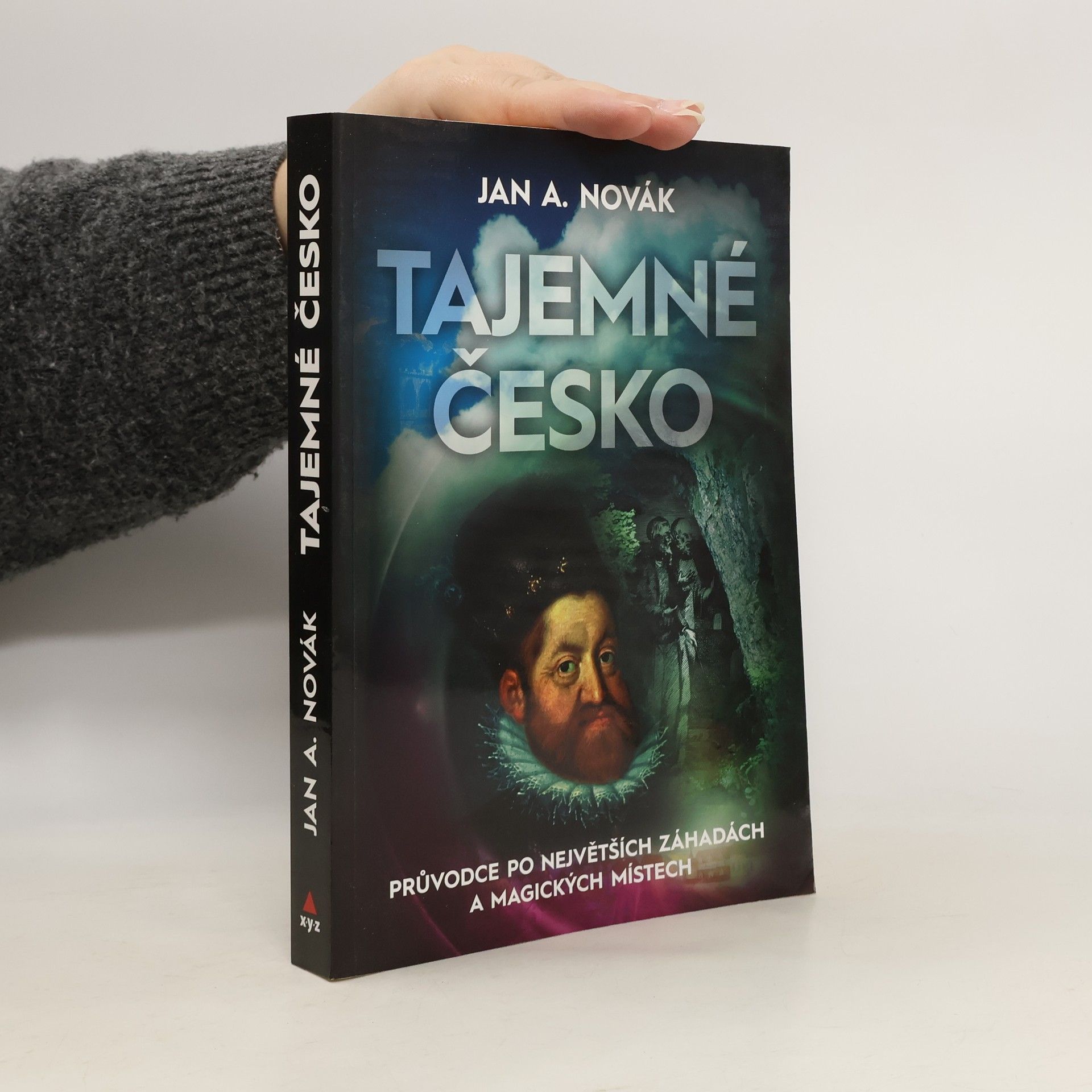 Jan A. Novák Tajemné Česko : průvodce po největších záhadách a magických místech