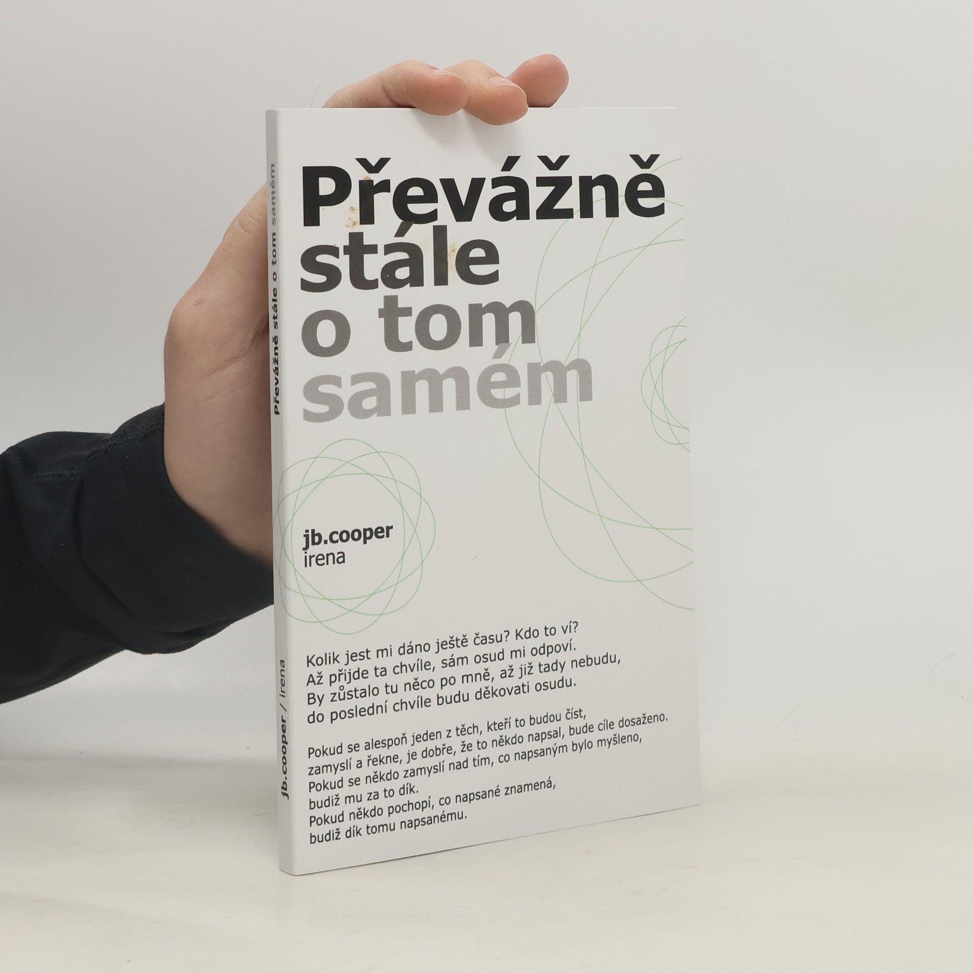 Převážně stále o tom samém