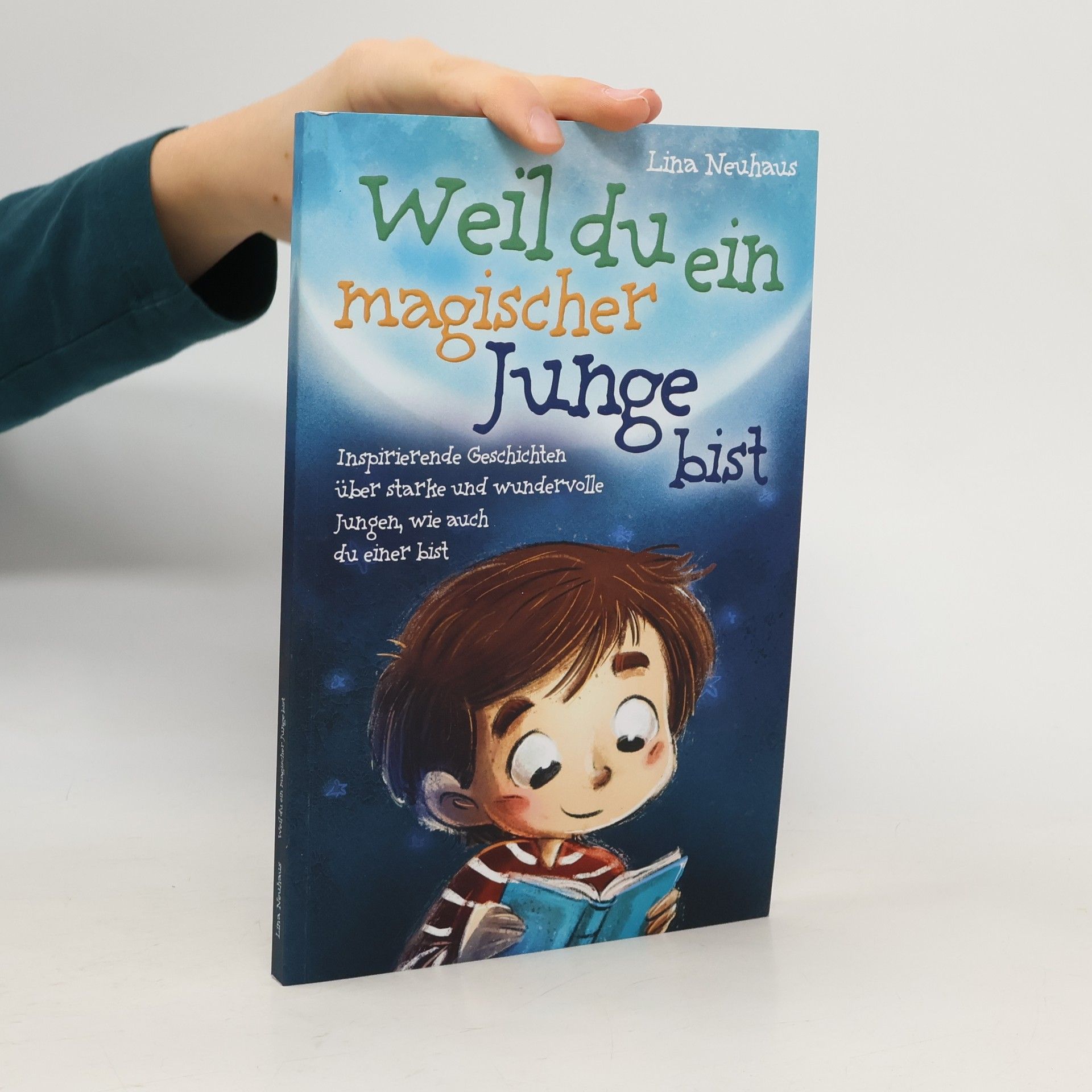 Lina Neuhaus Weil du ein magischer Junge bist