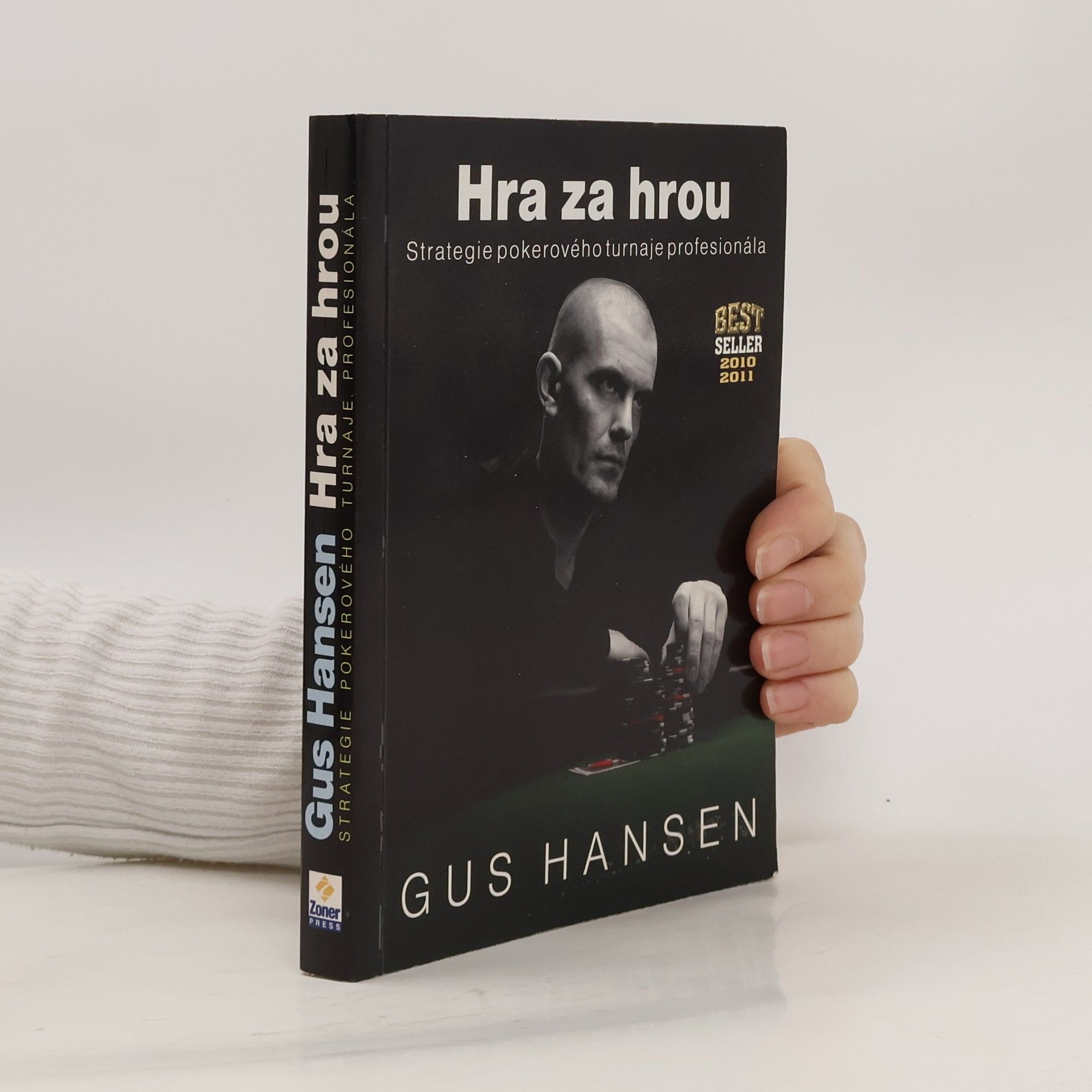 Gus Hansen Hra za hrou. Strategie pokerového turnaje profesionála