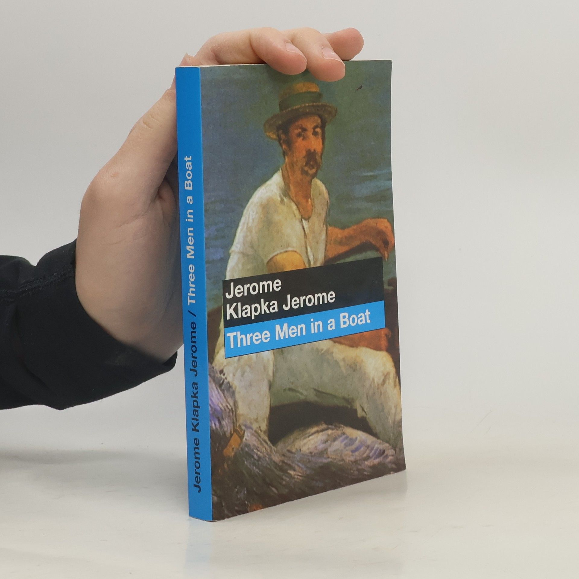 Jerome Klapka Jerome Three men in a boat: To say nothing of the dog