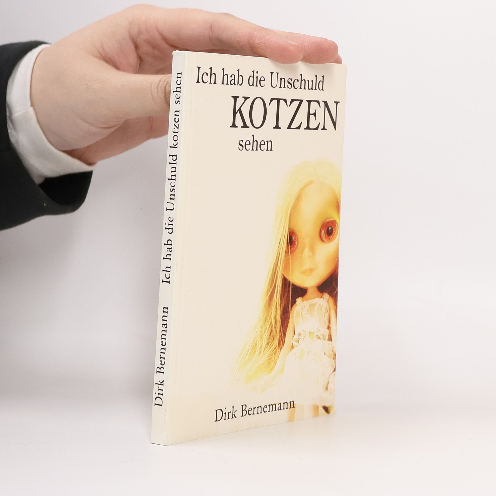 Dirk Bernemann Ich hab die Unschuld kotzen sehen