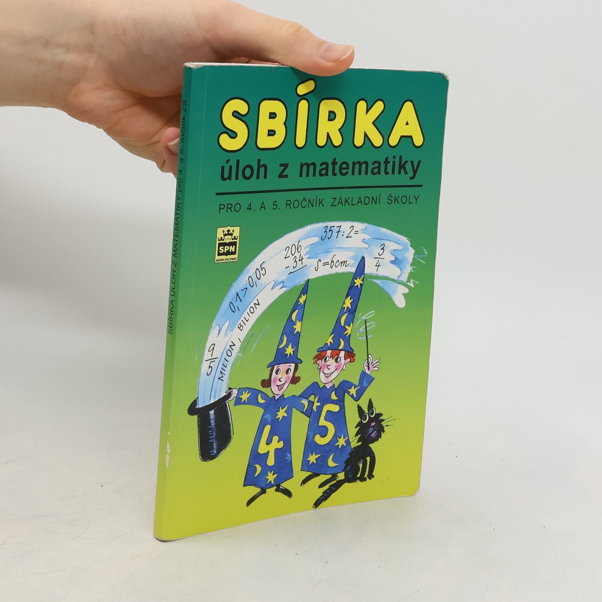 Michaela Kaslová Sbírka úloh z matematiky pro 4. a 5. ročník základní školy