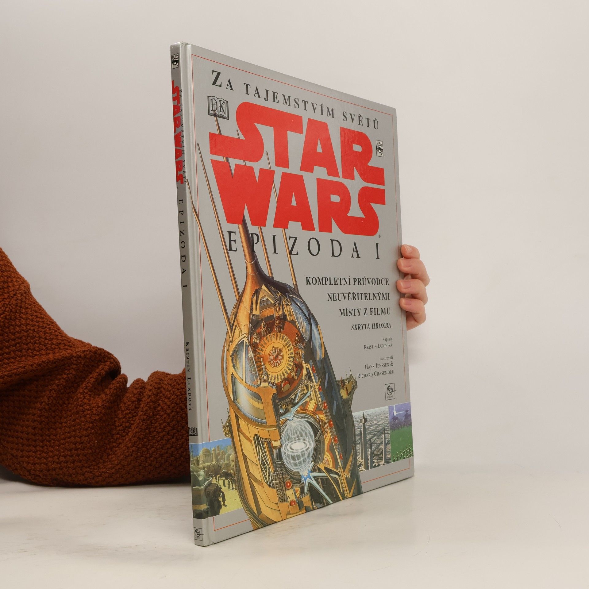 Kristin Lund Star Wars: Kompletní průvodce neuvěřitelnými místy z filmu Skrytá hrozba Za tajemstvím světů