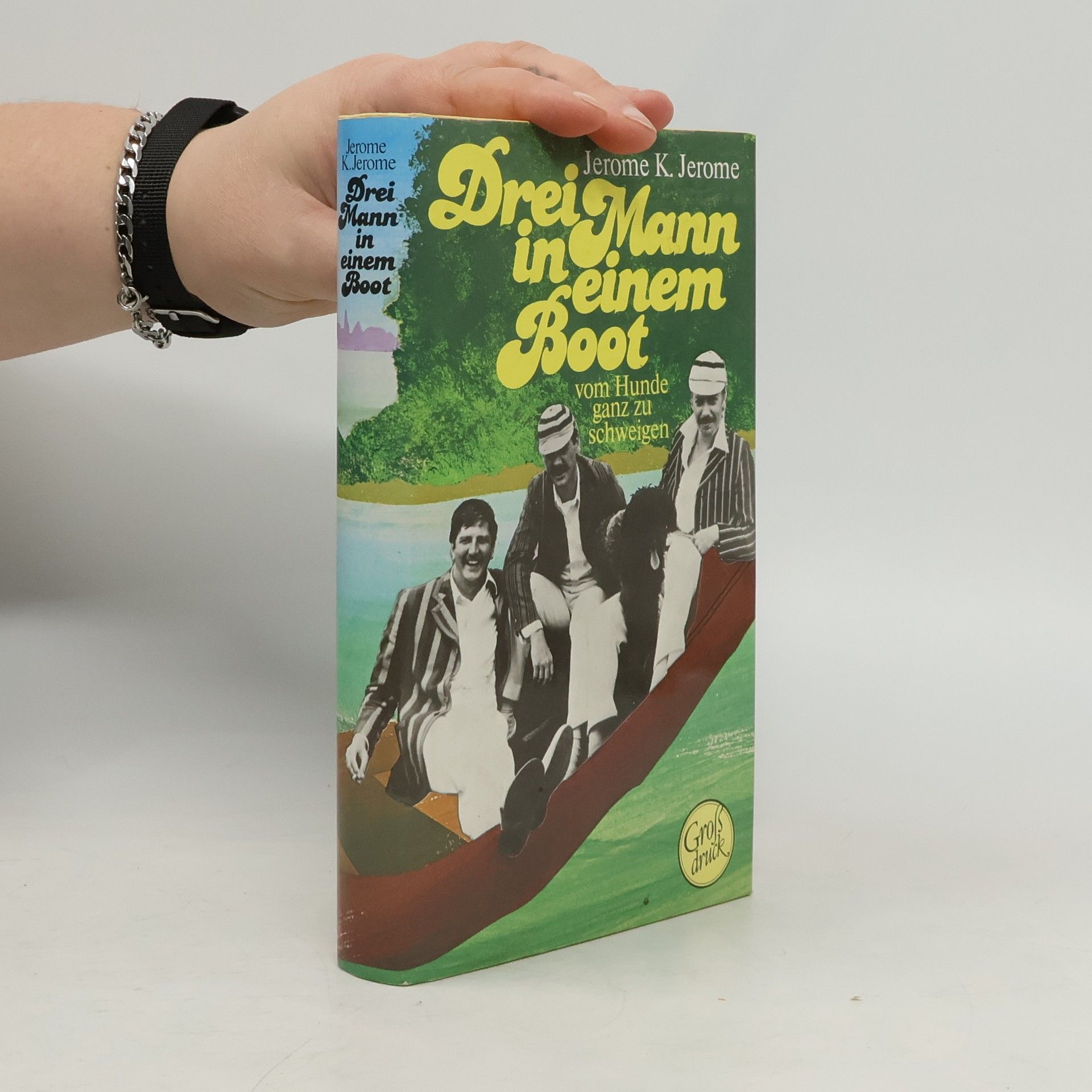 Jerome Klapka Jerome Drei Mann in einem Boot, vom Hunde ganz zu schweigen