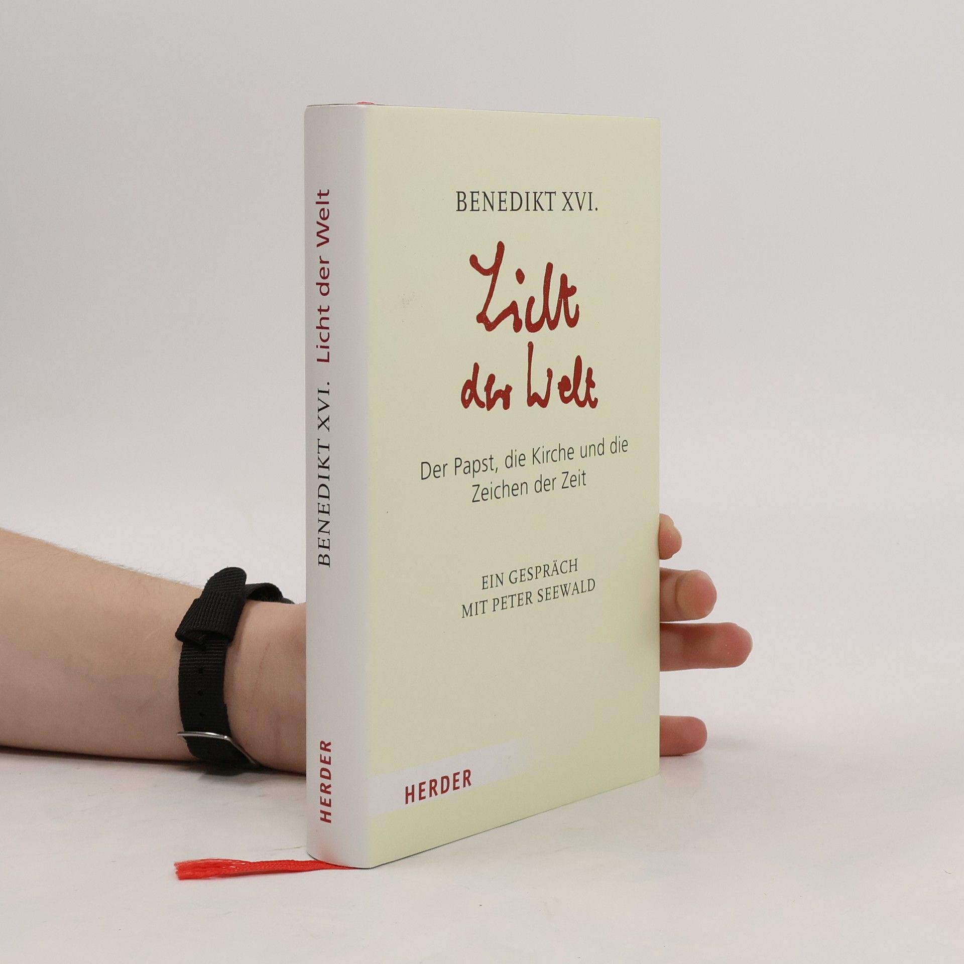 Peter Seewald Licht der Welt: Der Papst, die Kirche und die Zeichen der Zeit