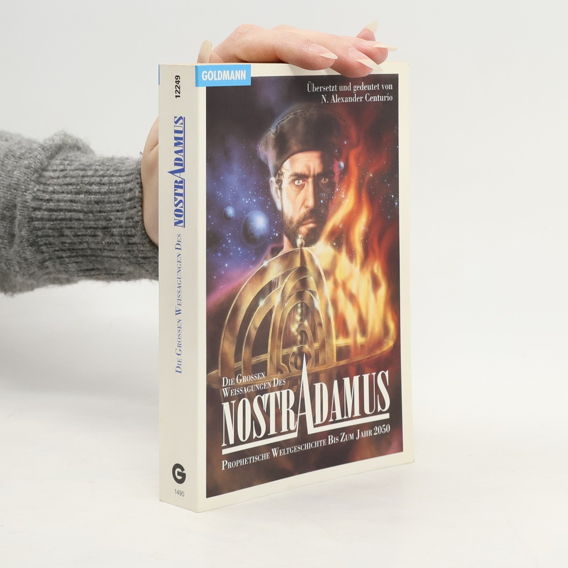 Alexander Centgraf Die grossen Weissagungen des Nostradamus