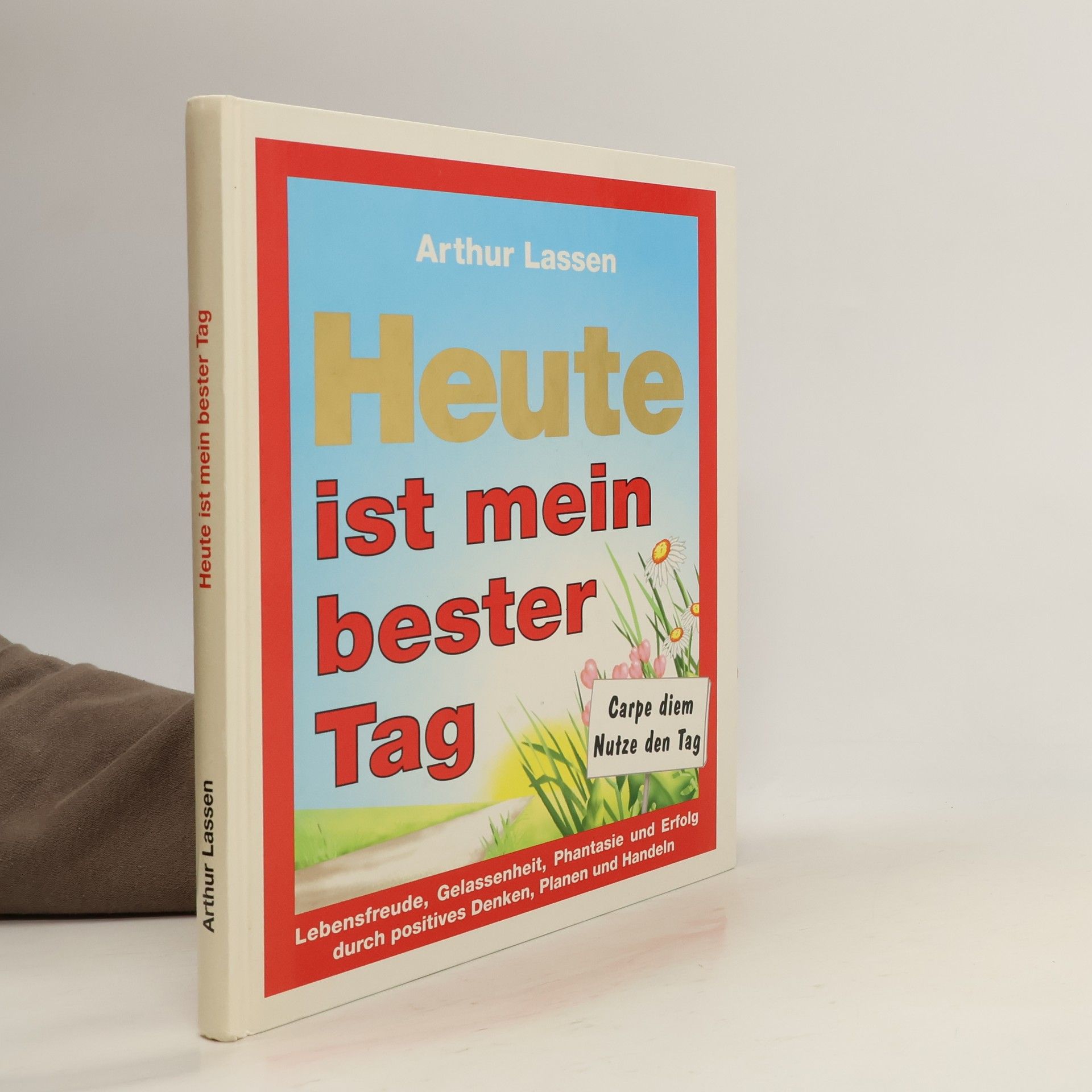Arthur Lassen Heute ist mein bester Tag