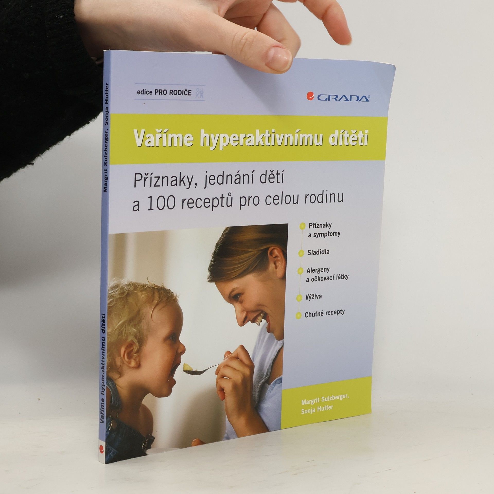 Margrit Sulzberger Vaříme hyperaktivnímu dítěti : příznaky, jednání dětí a 100 receptů pro celou rodinu