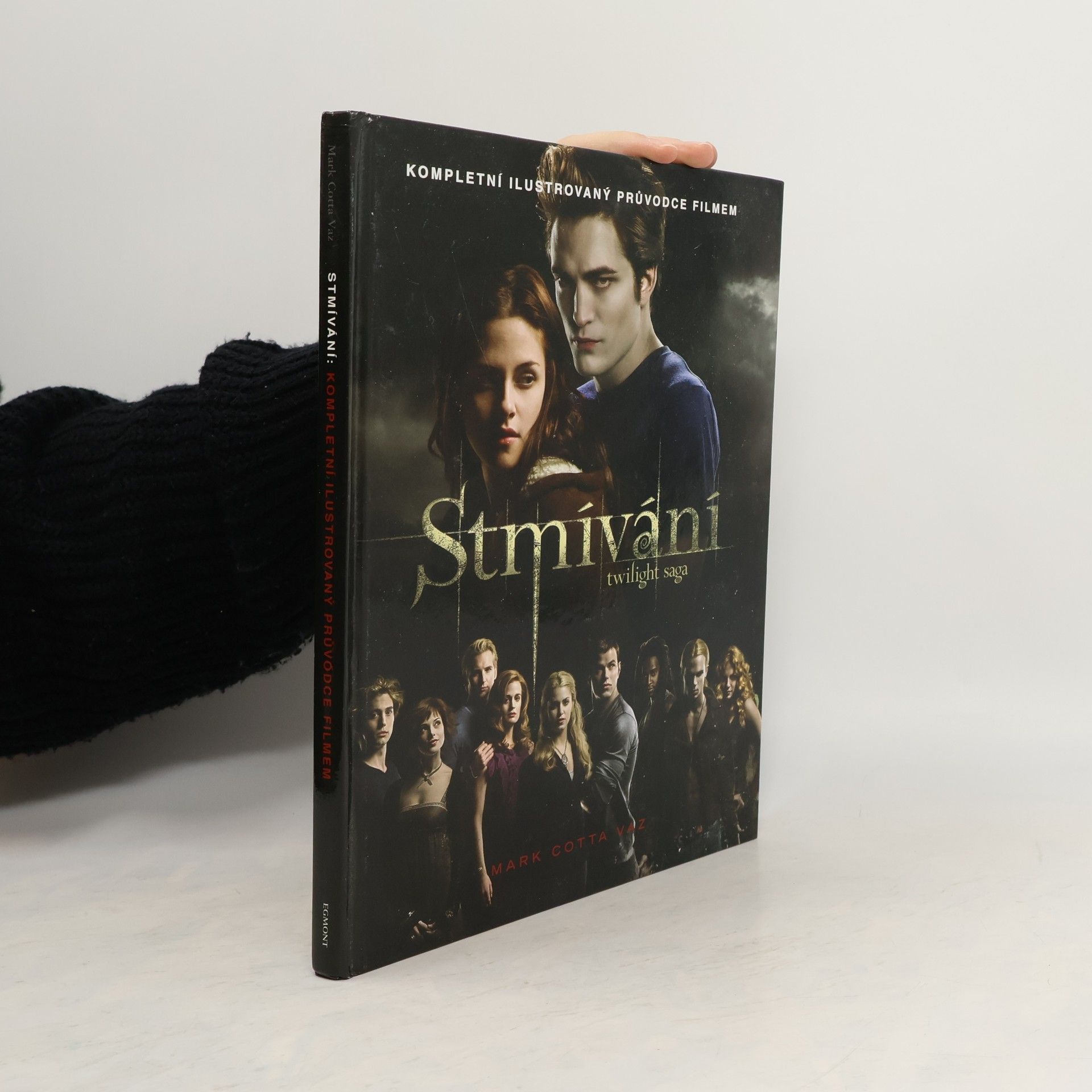 Mark Cotta Vaz Twilight sága. Stmívání : kompletní ilustrovaný průvodce filmem