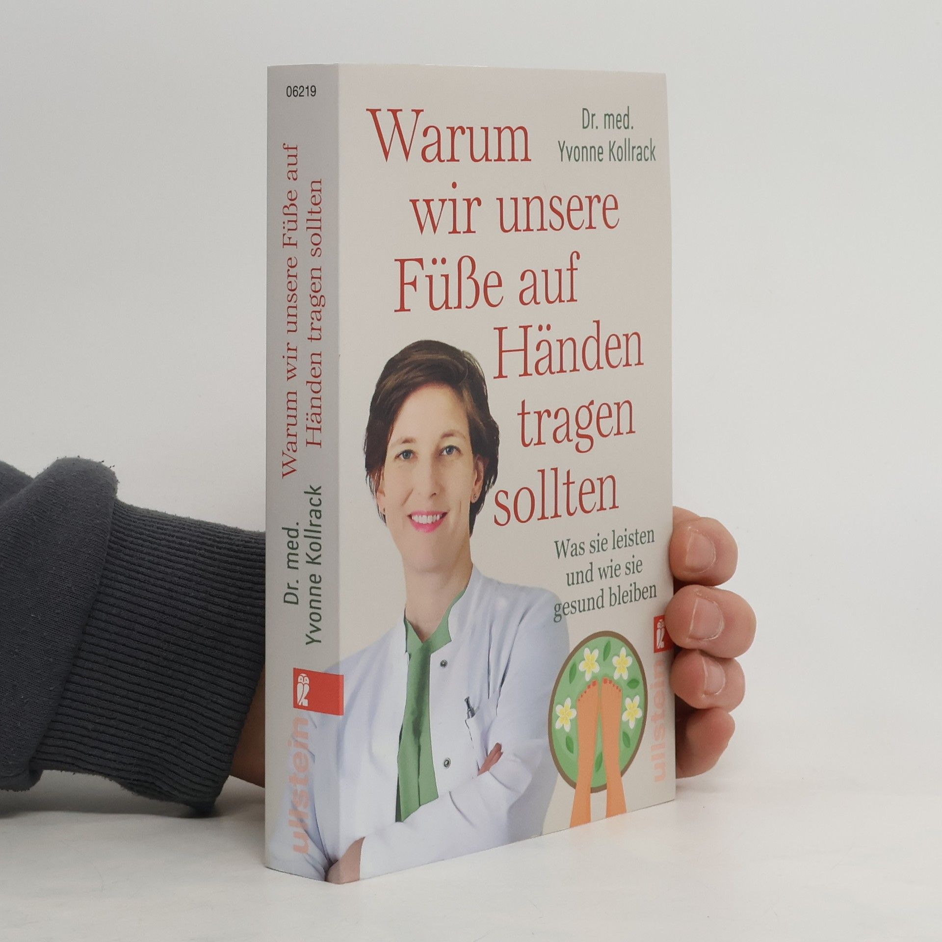 Yvonne Kollrack Warum wir unsere Füße auf Händen tragen sollten