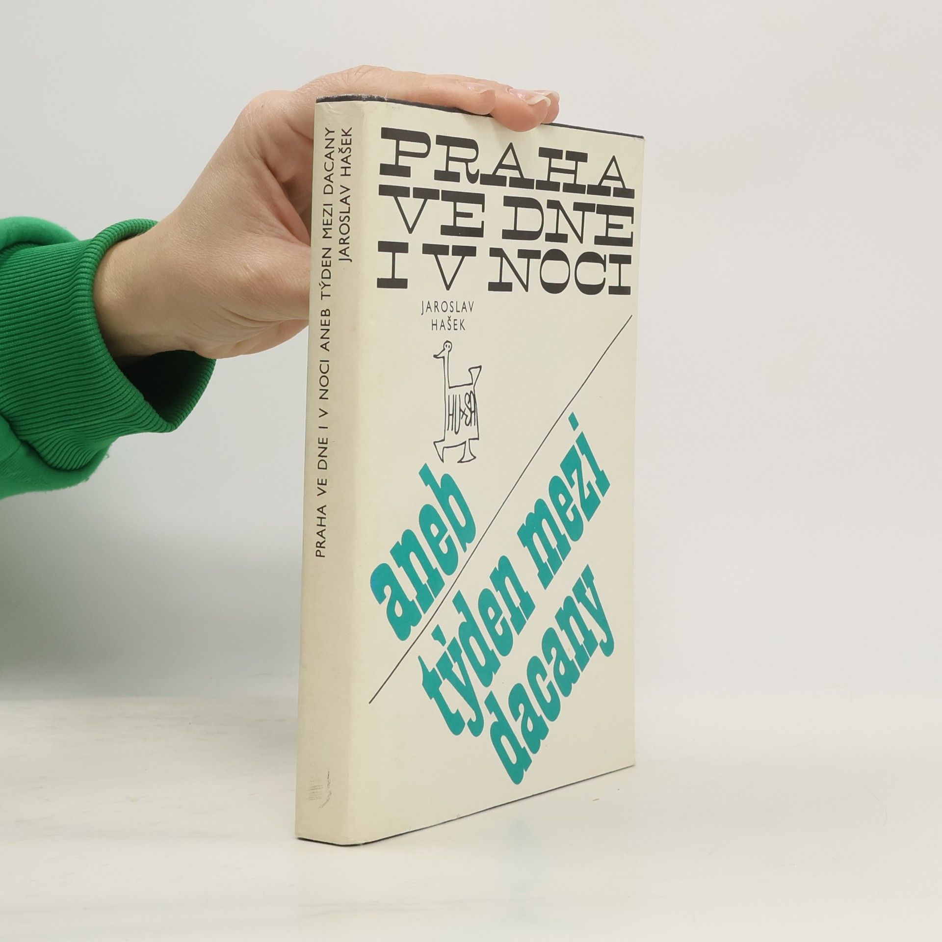 Jaroslav Hašek Praha ve dne i v noci aneb Týden mezi Dacany