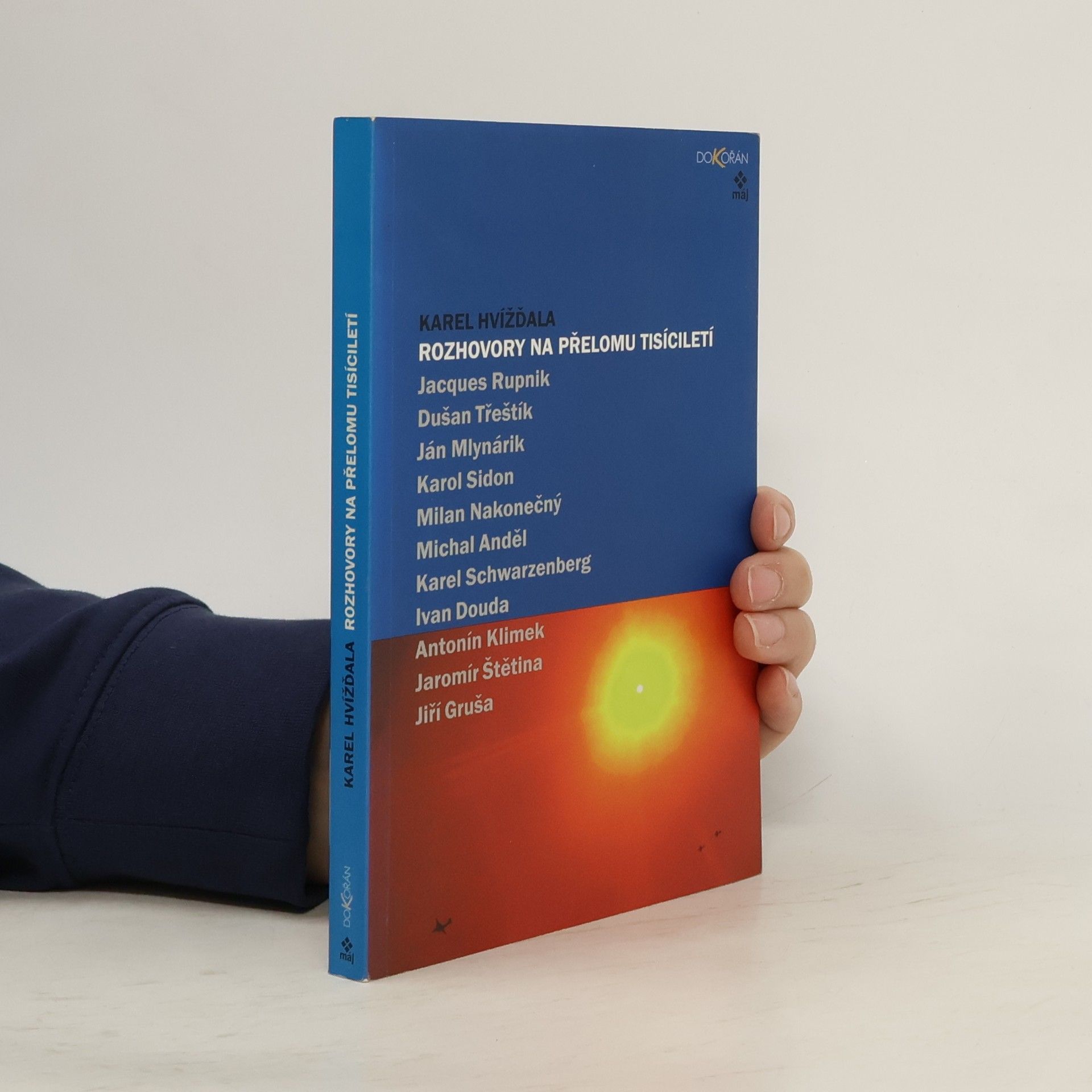 Karel Hvížďala Rozhovory na přelomu tisíciletí : s Jacquesem Rupnikem, ...