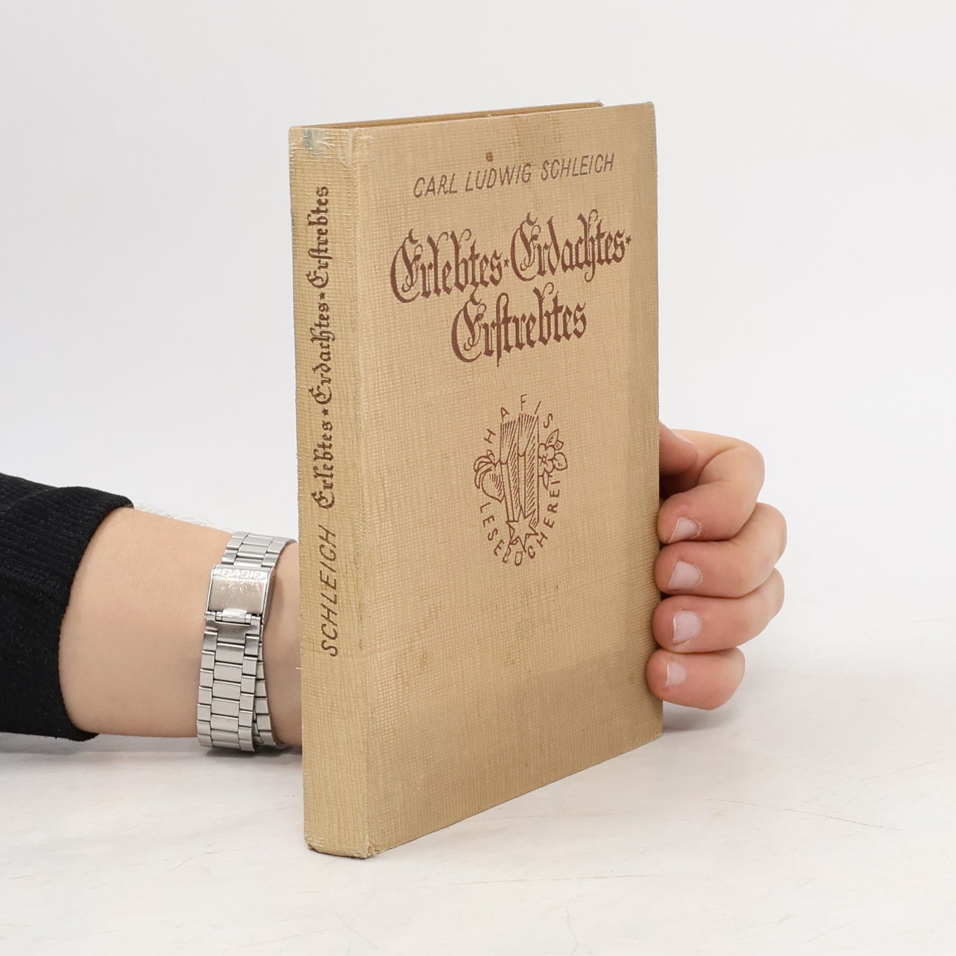 Carl Ludwig Schleich Erlebtes Erdachtes Erstrebtes