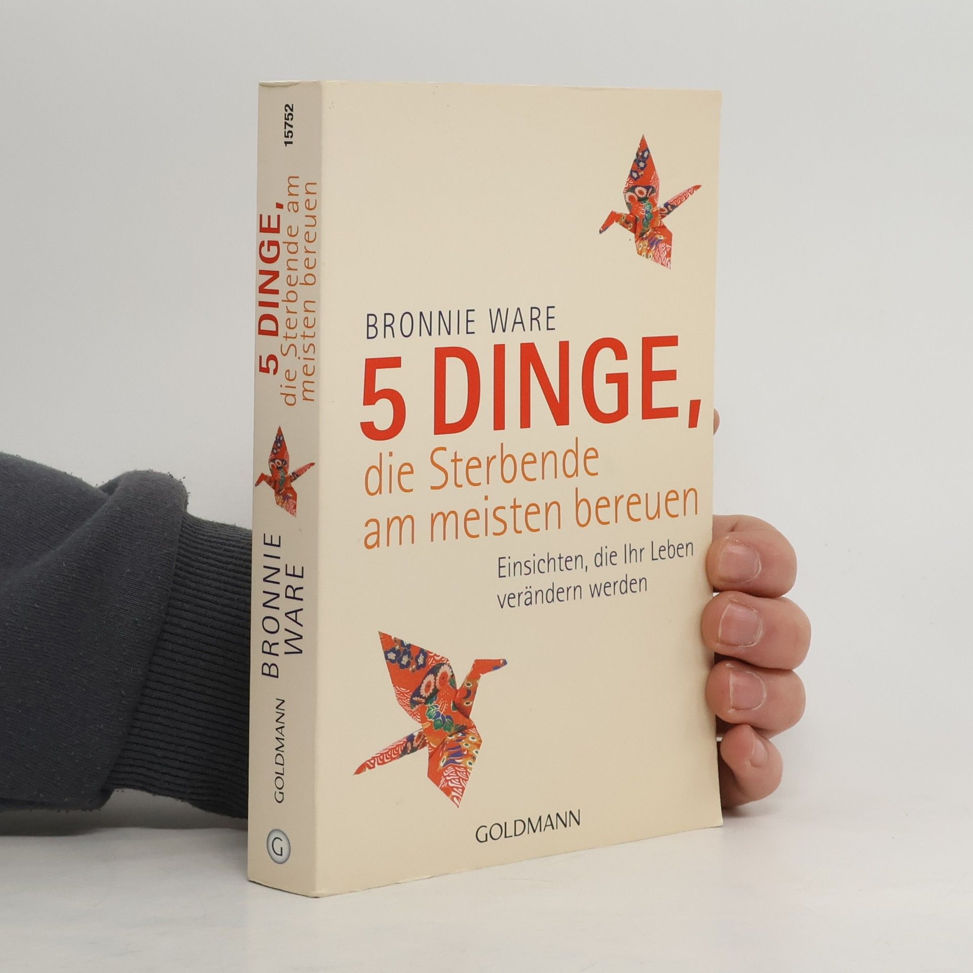 Bronnie Ware 5 Dinge, die Sterbende am meisten bereuen