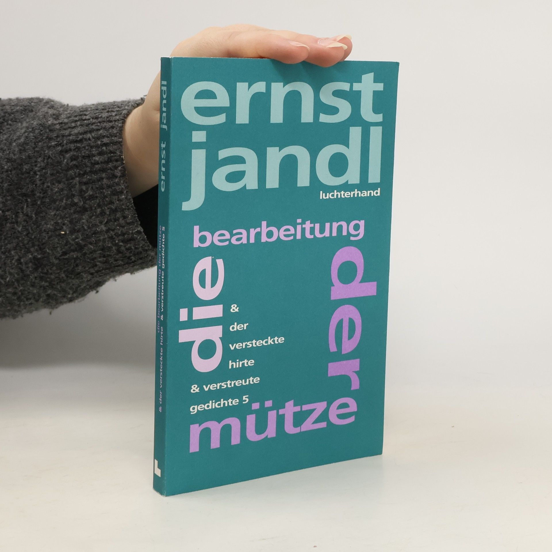 Ernst Jandl Poetische Werke, 10 Bde., Bd.7, Verstreute Gedichte 5