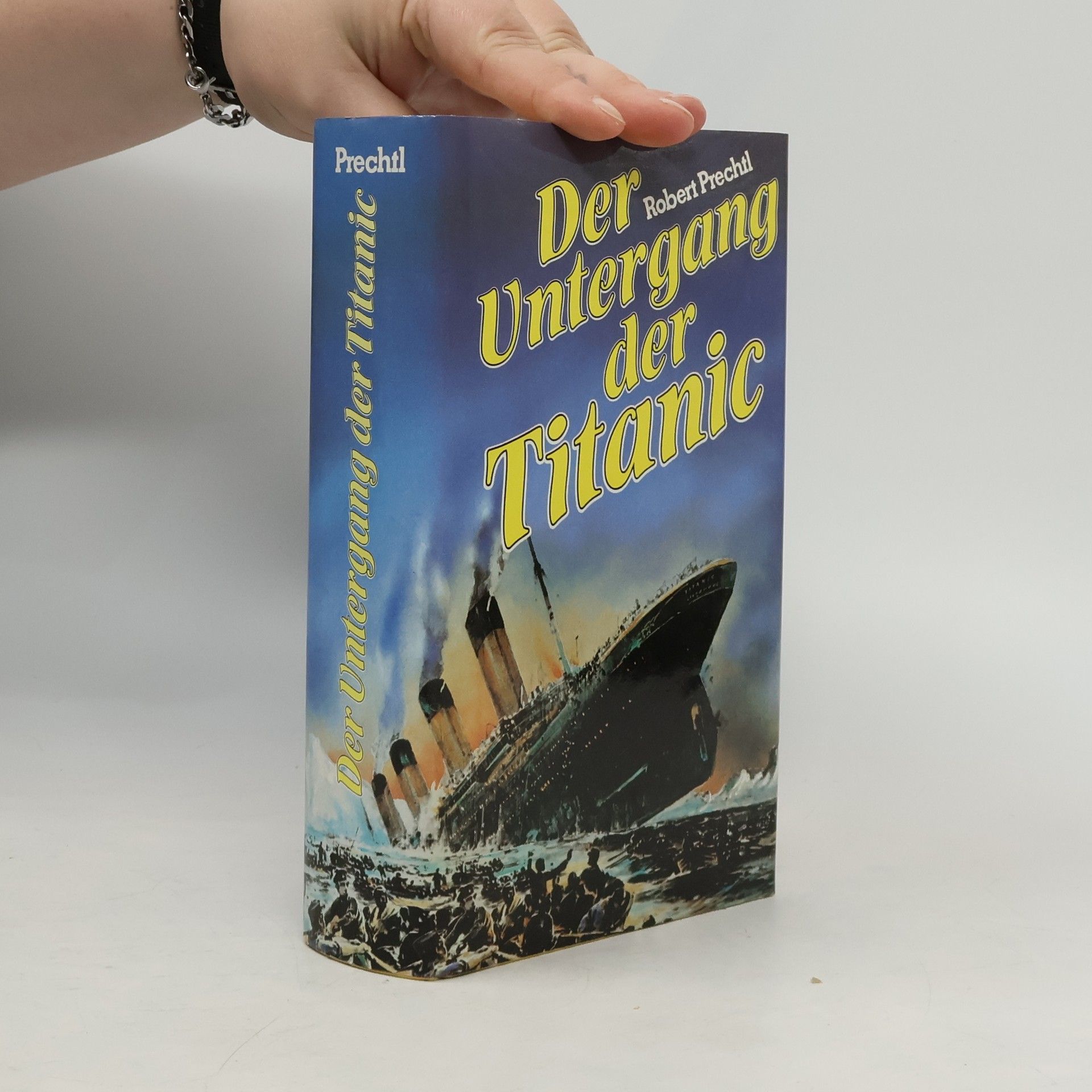 Robert Prechtl Der Untergang der Titanic