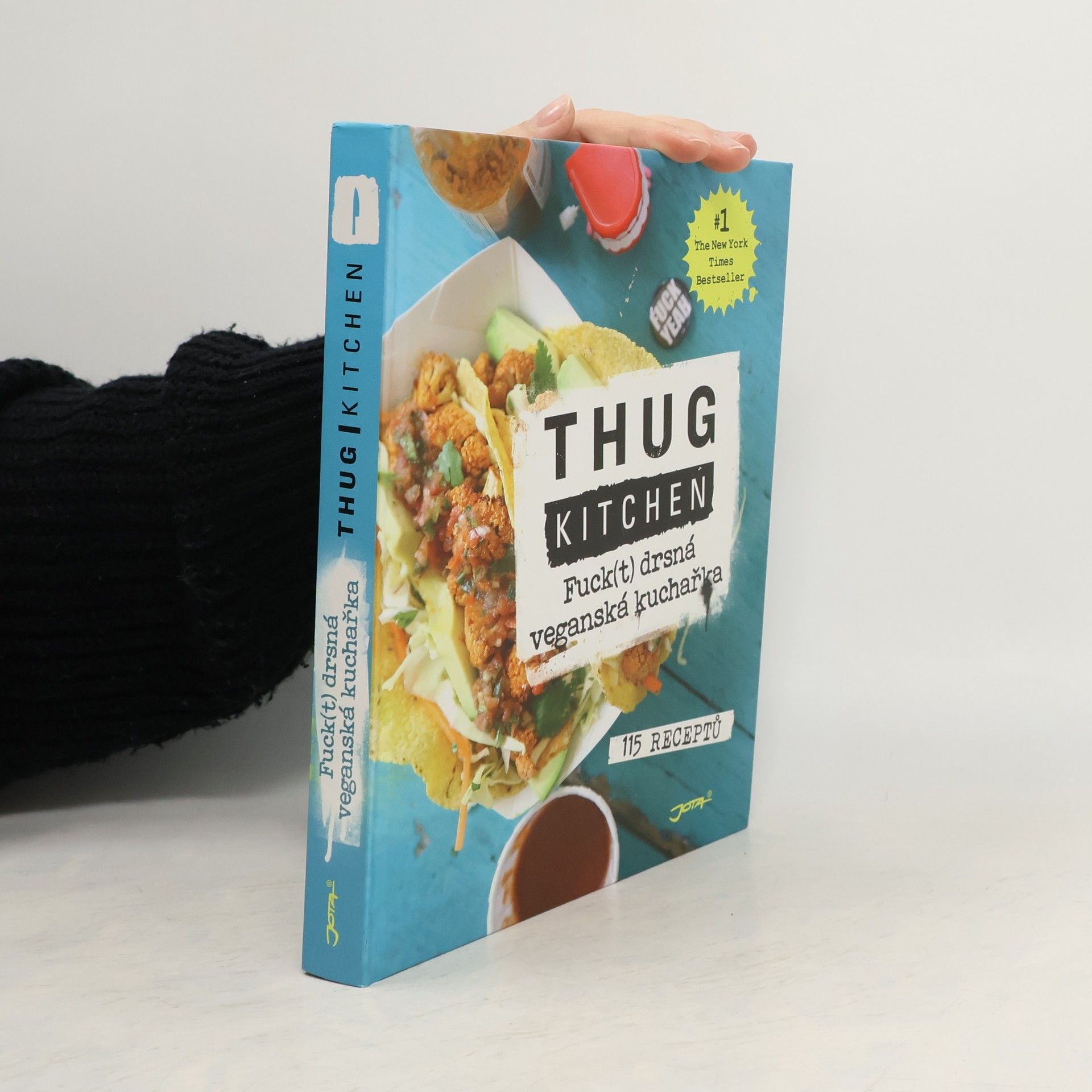 Kolektiv autorů Thug kitchen: Fuck(t) drsná veganská kuchařka