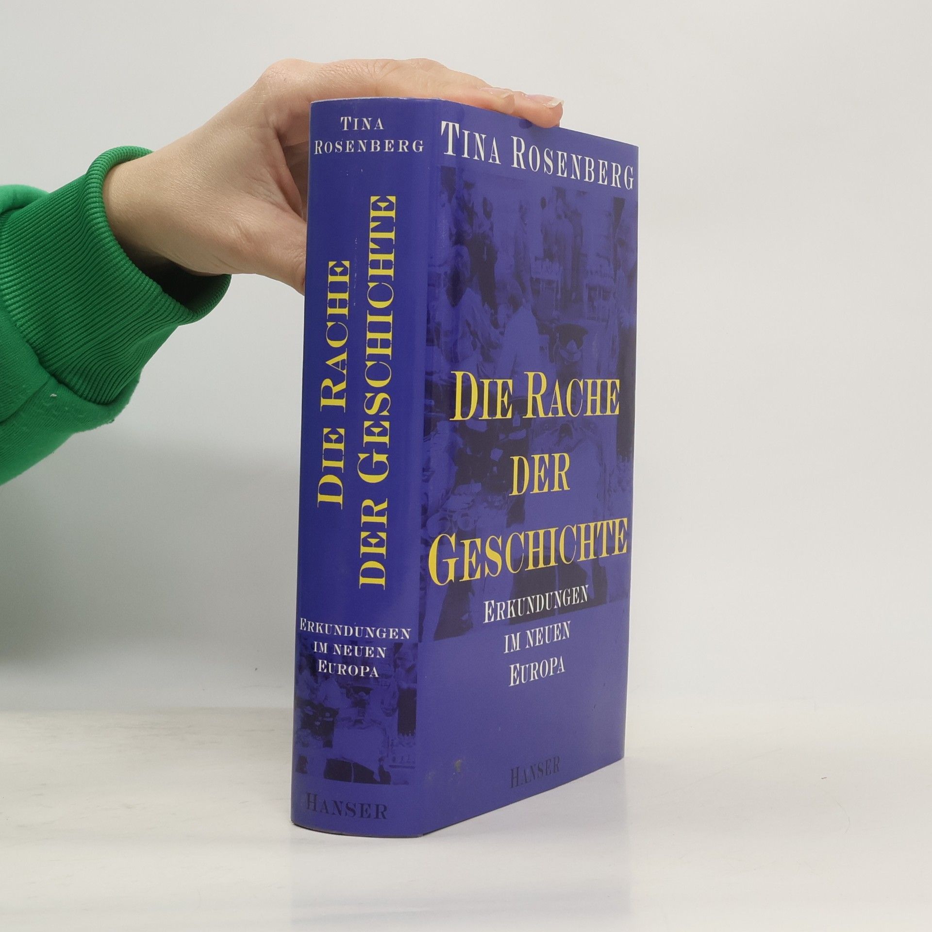 Tina Rosenberg Die Rache der Geschichte