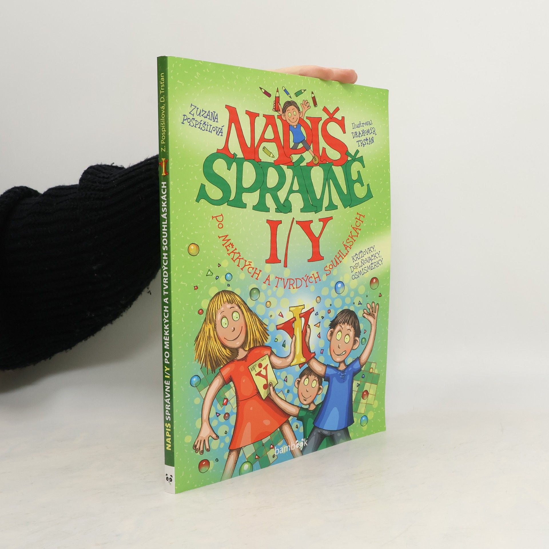 Zuzana Pospíšilová Napiš správně i/y po měkkých a tvrdých souhláskách