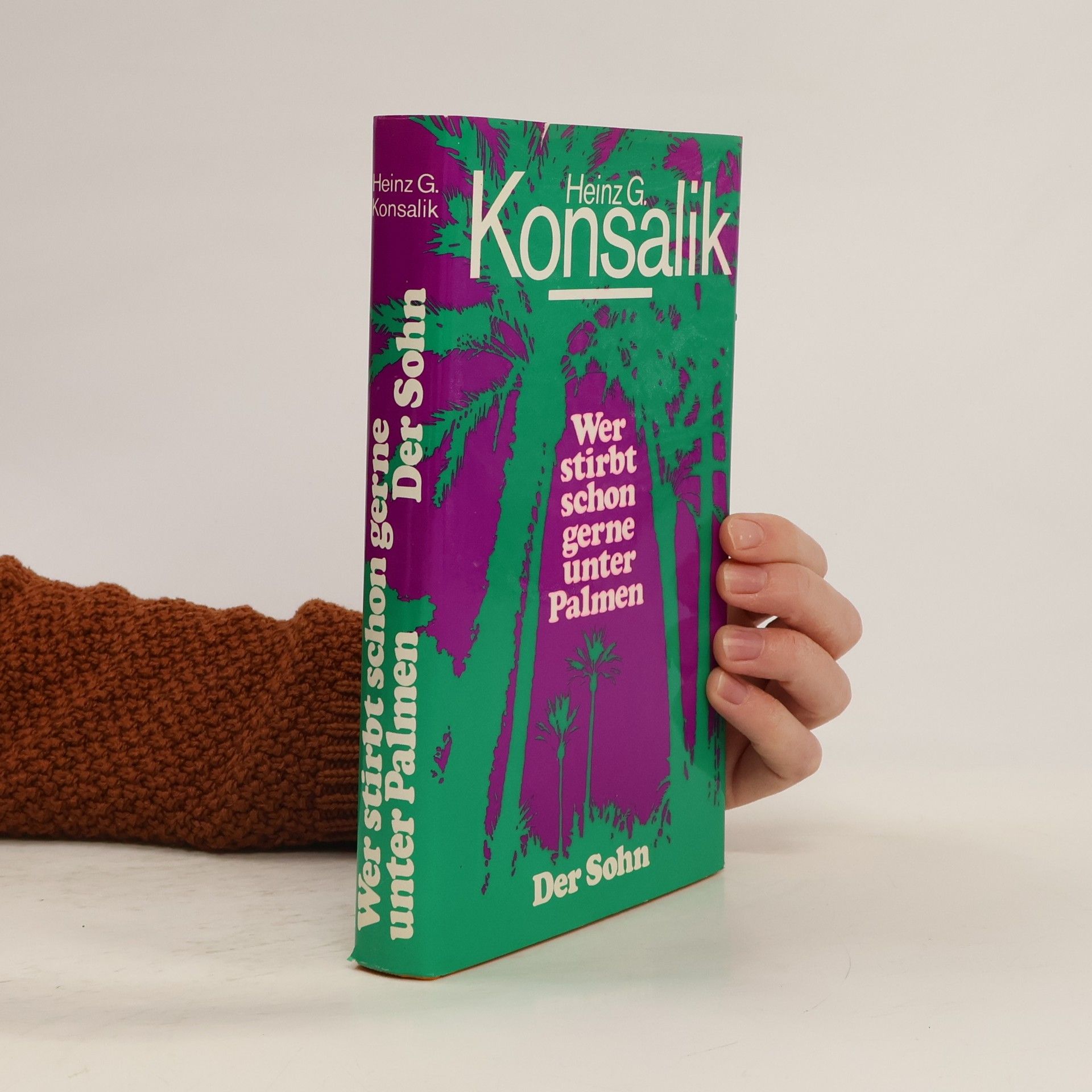Heinz G. Konsalik Wer stirbt schon gerne unter Palmen